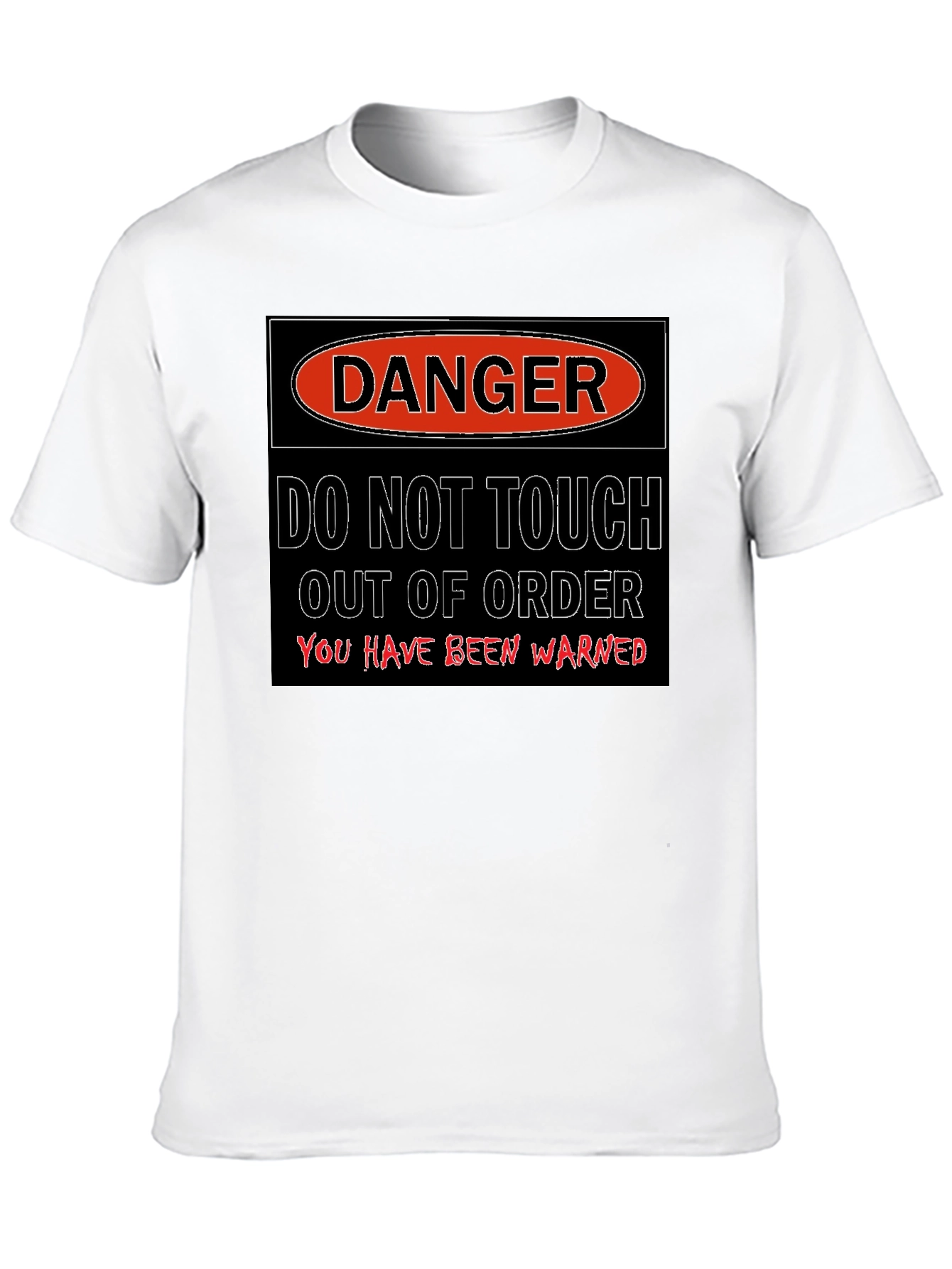 Danger - Do Not Touch T-Shirt