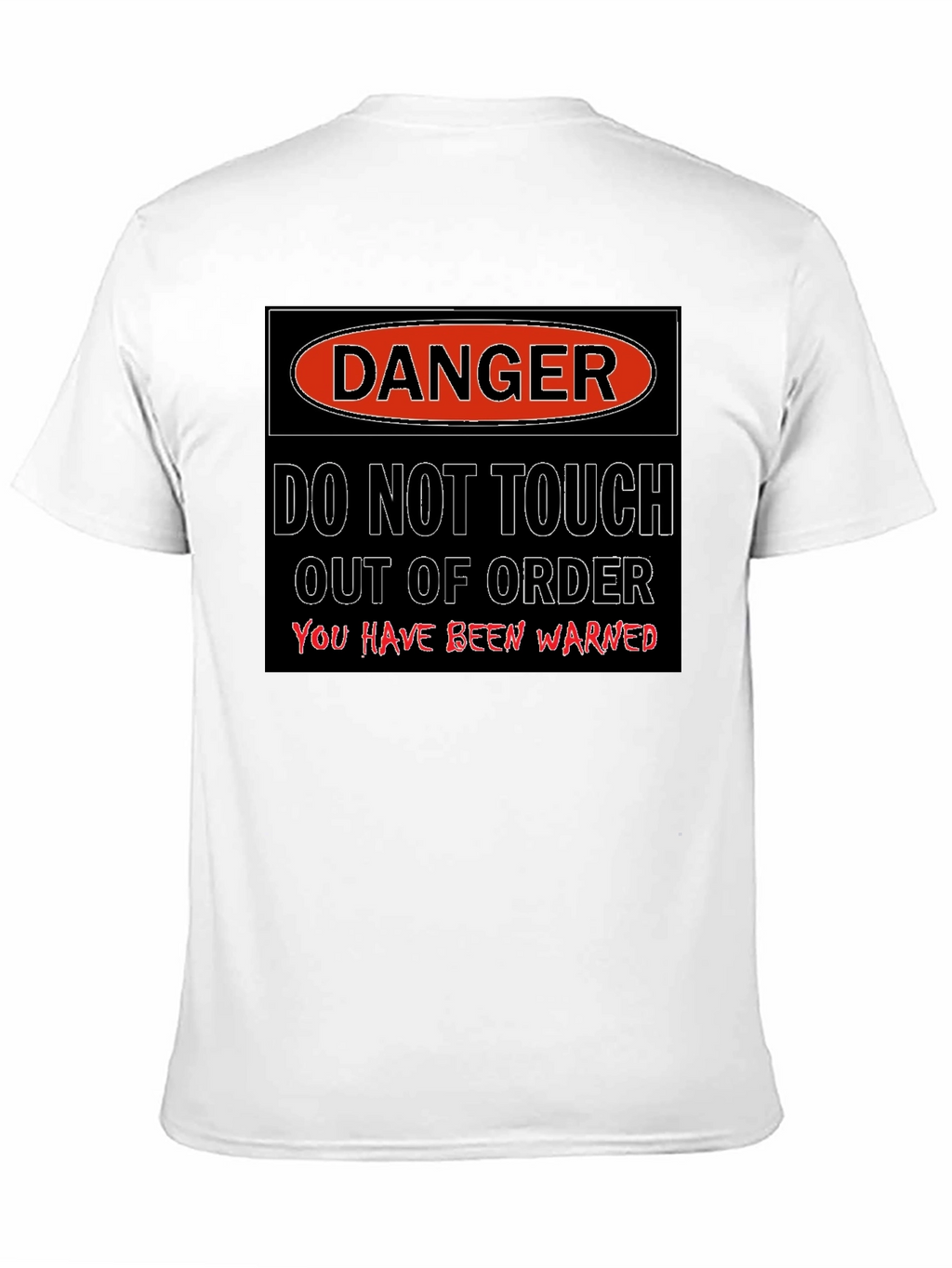Danger - Do Not Touch T-Shirt