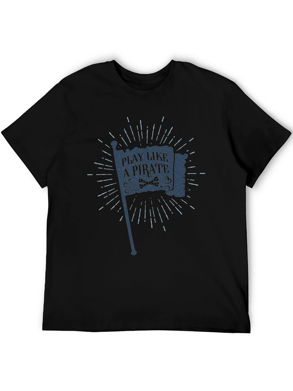 Play Like a Pirate Black T-Shirt