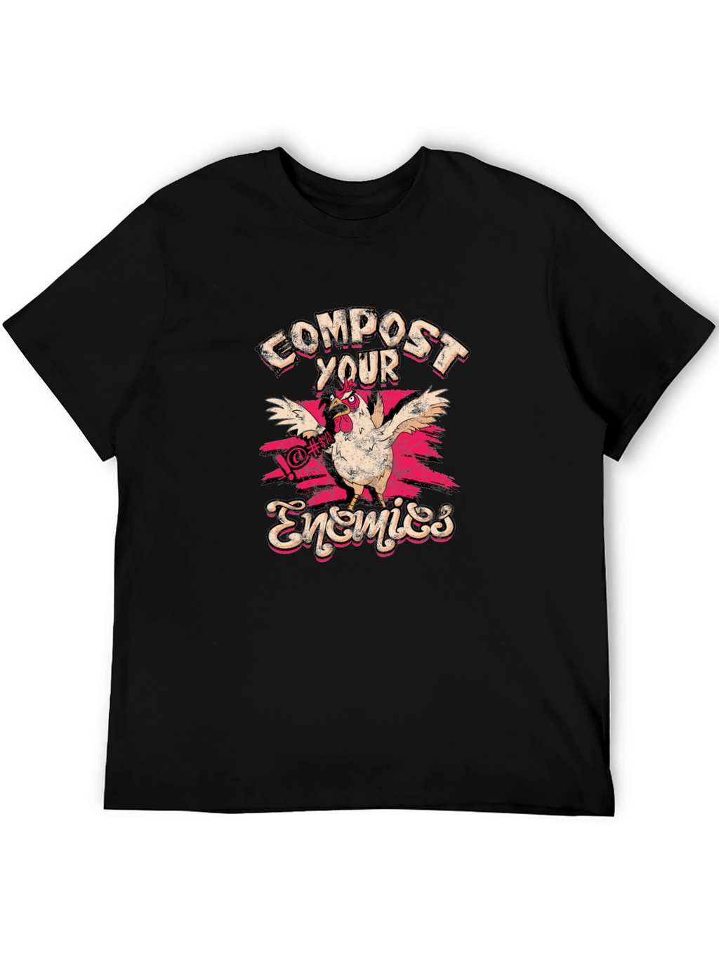 Compost Your Enemies T-Shirt Funny Chicken Tee