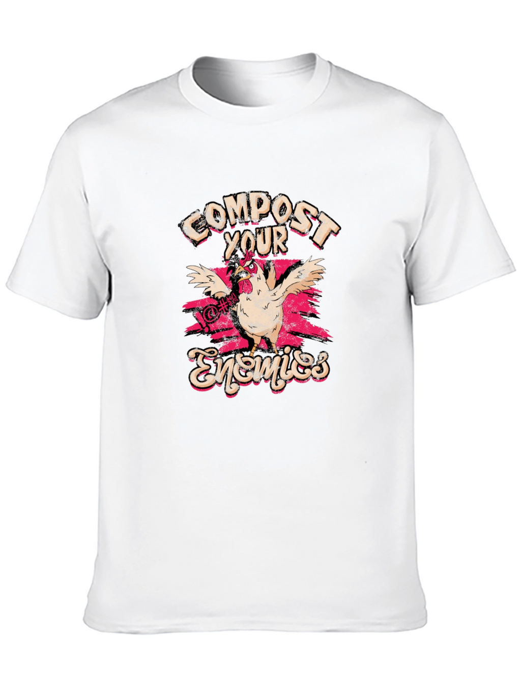 Compost Your Enemies T-Shirt Funny Chicken Tee