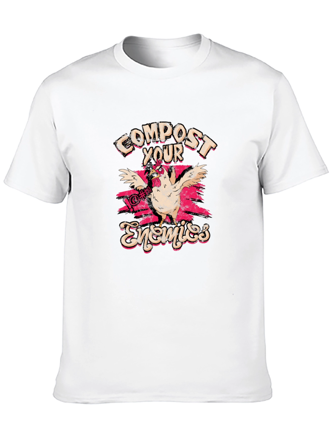 Compost Your Enemies T-Shirt Funny Chicken Tee