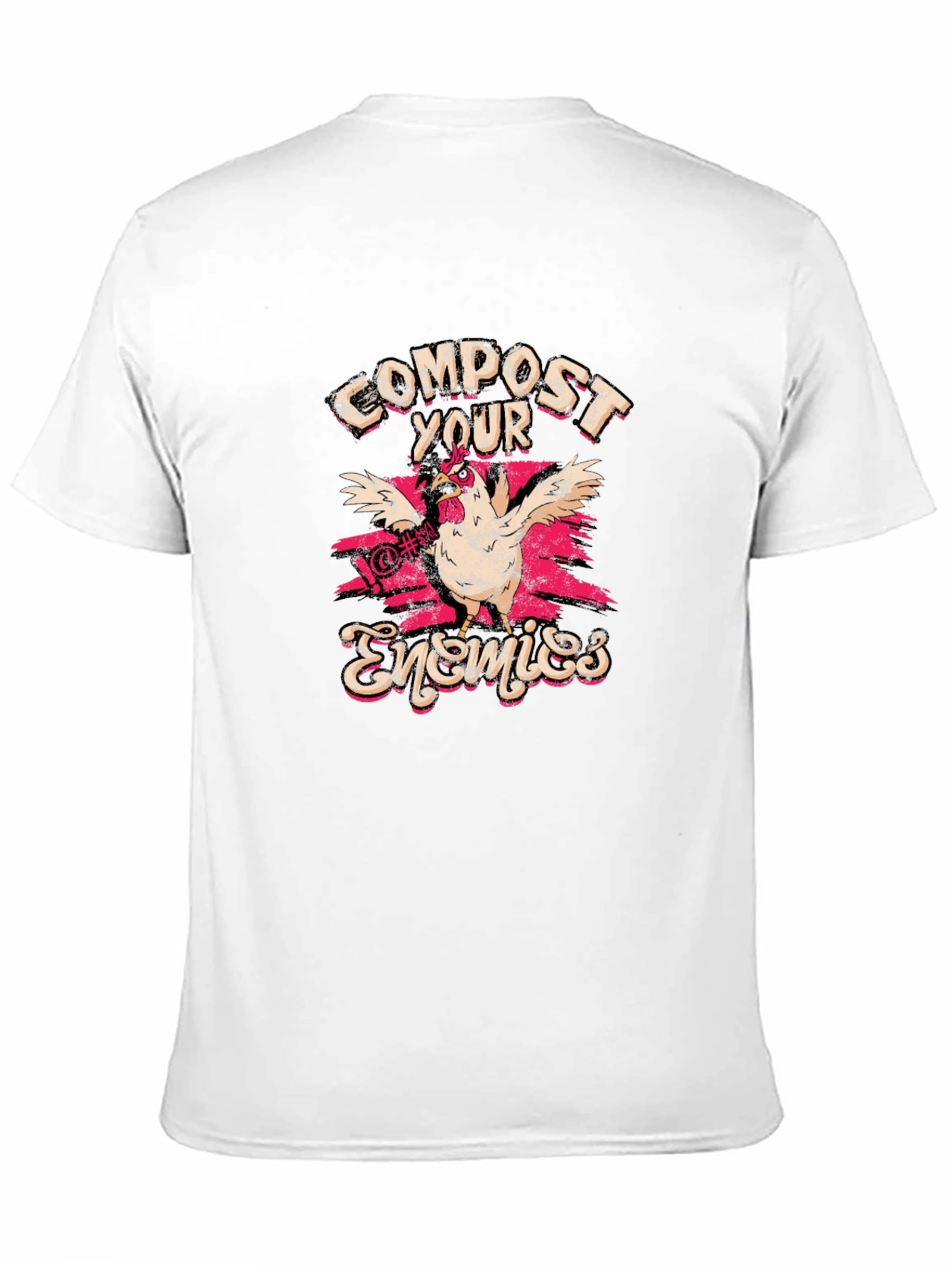 Compost Your Enemies T-Shirt Funny Chicken Tee