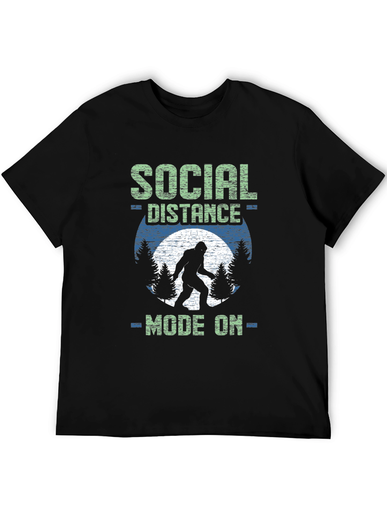 Social Distance Mode On Bigfoot T-Shirt