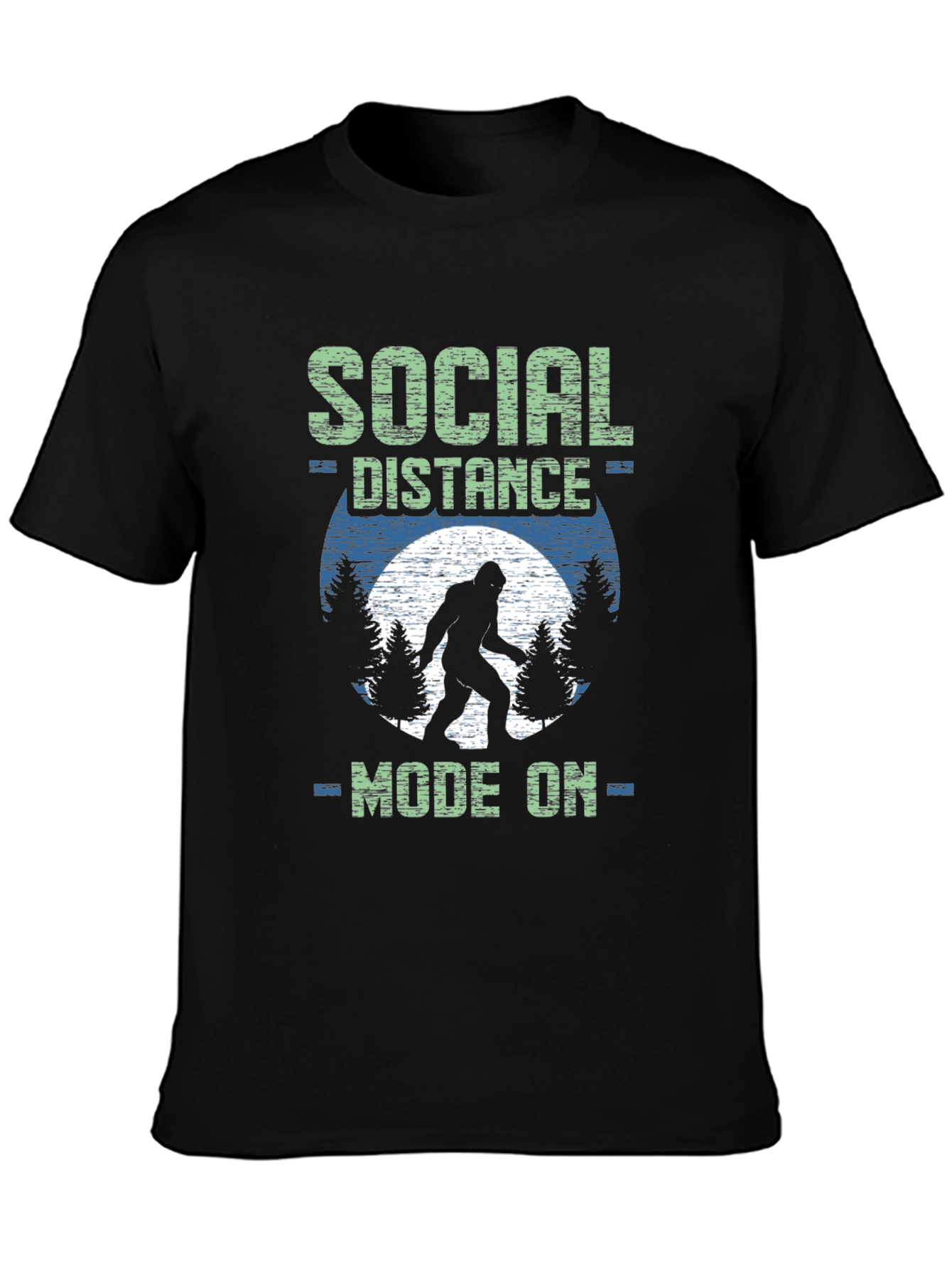 Social Distance Mode On Bigfoot T-Shirt