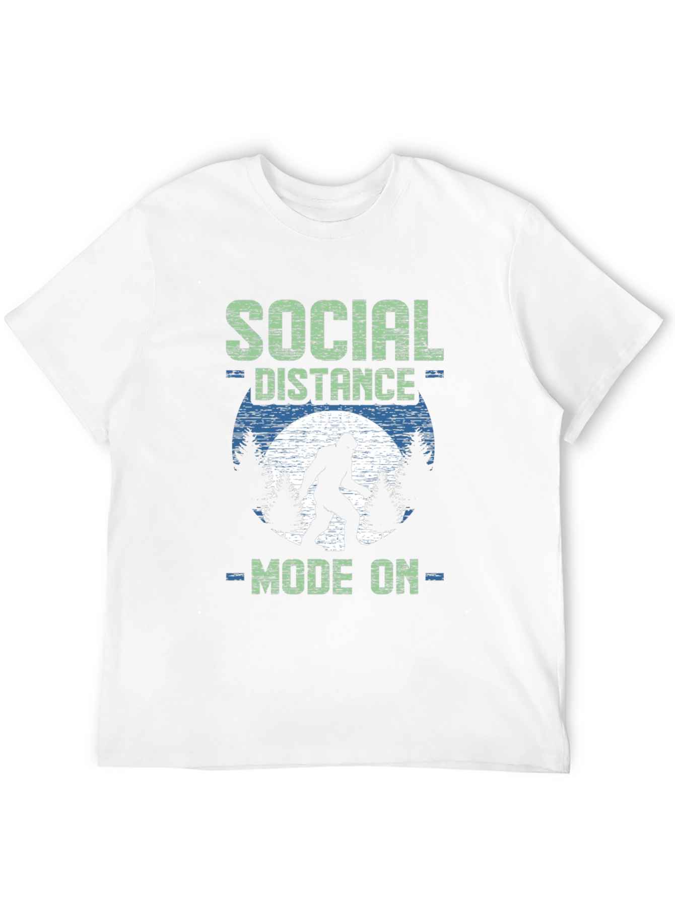 Social Distance Mode On Bigfoot T-Shirt
