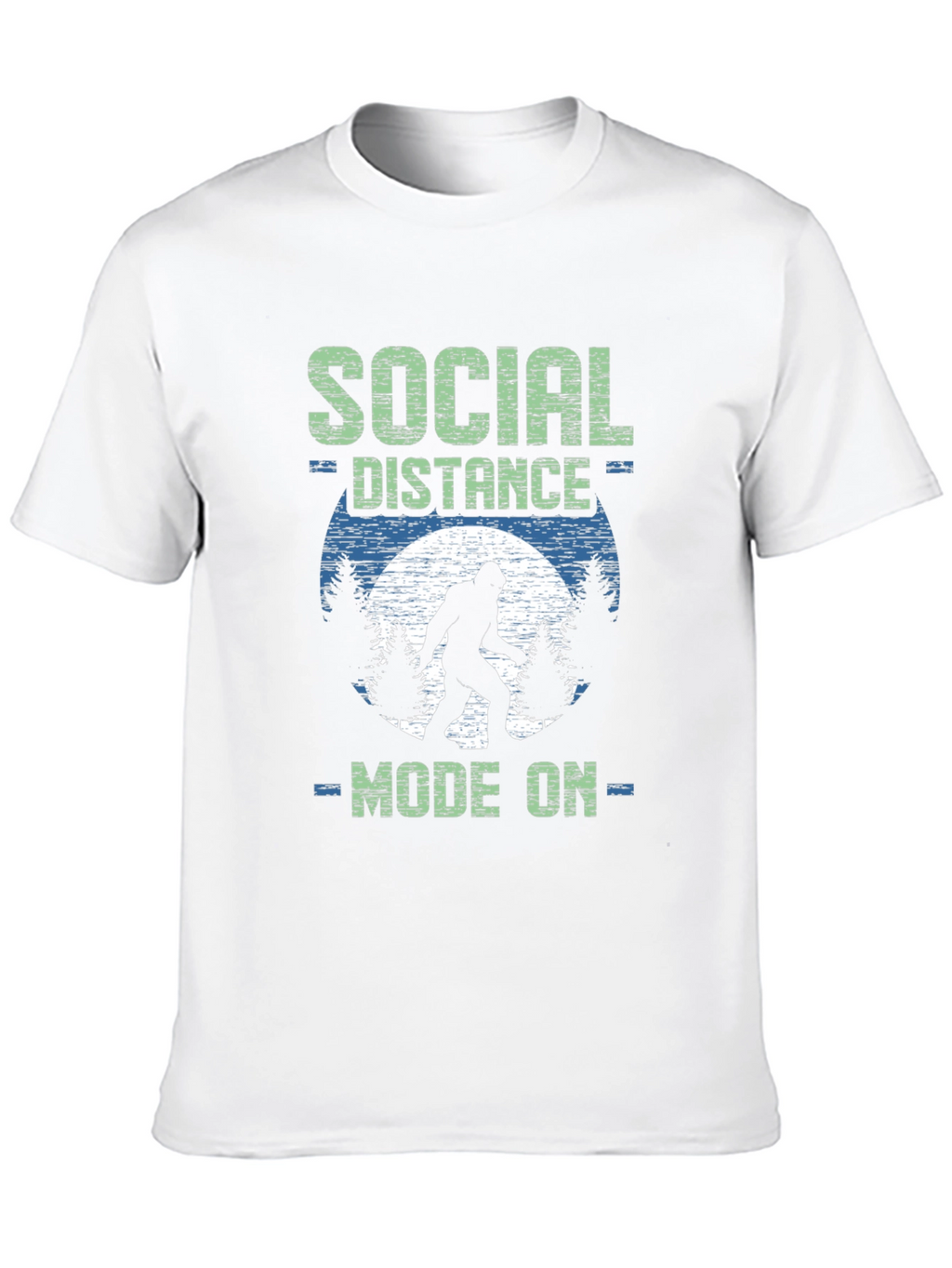 Social Distance Mode On Bigfoot T-Shirt