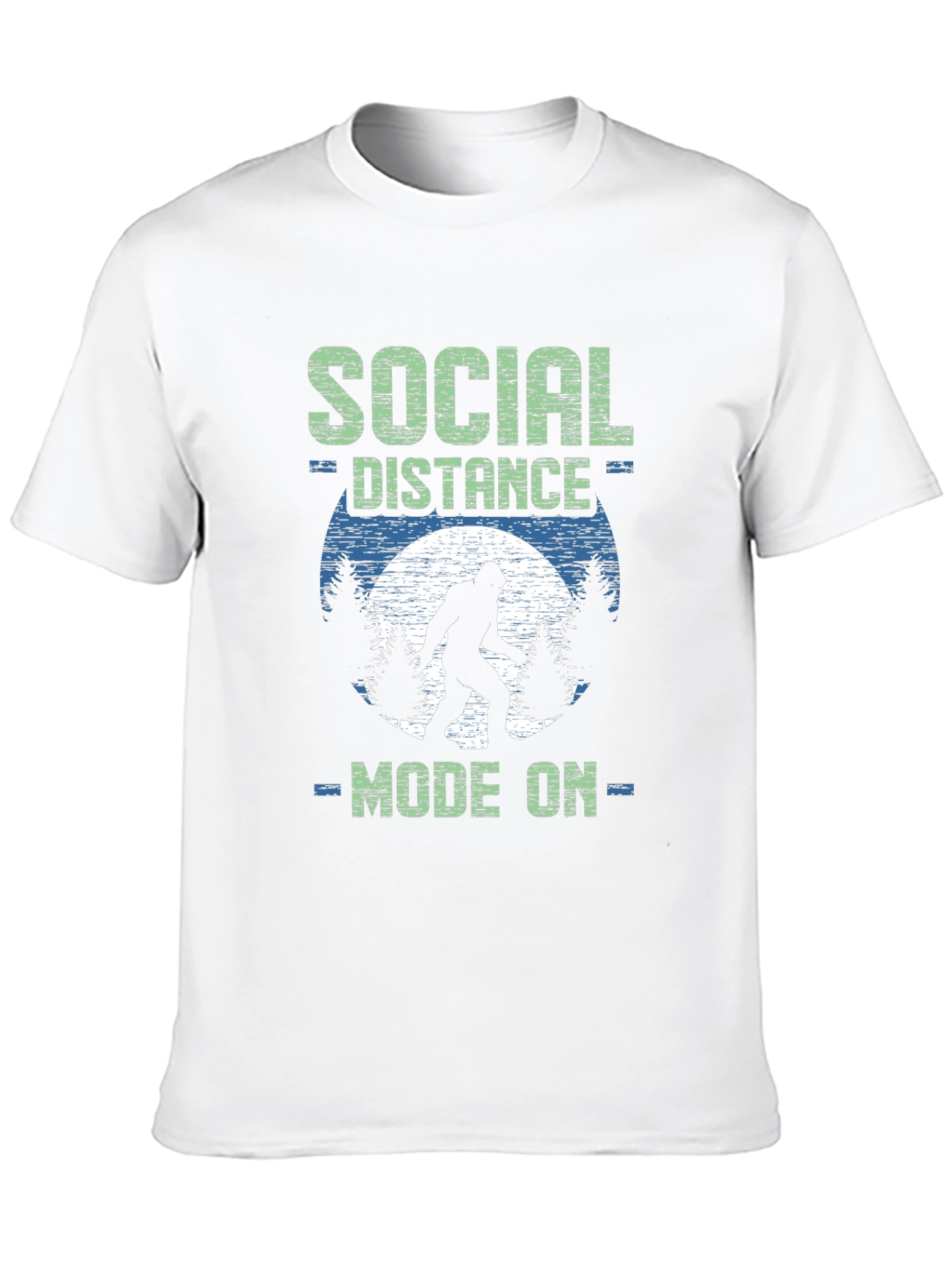 Social Distance Mode On Bigfoot T-Shirt