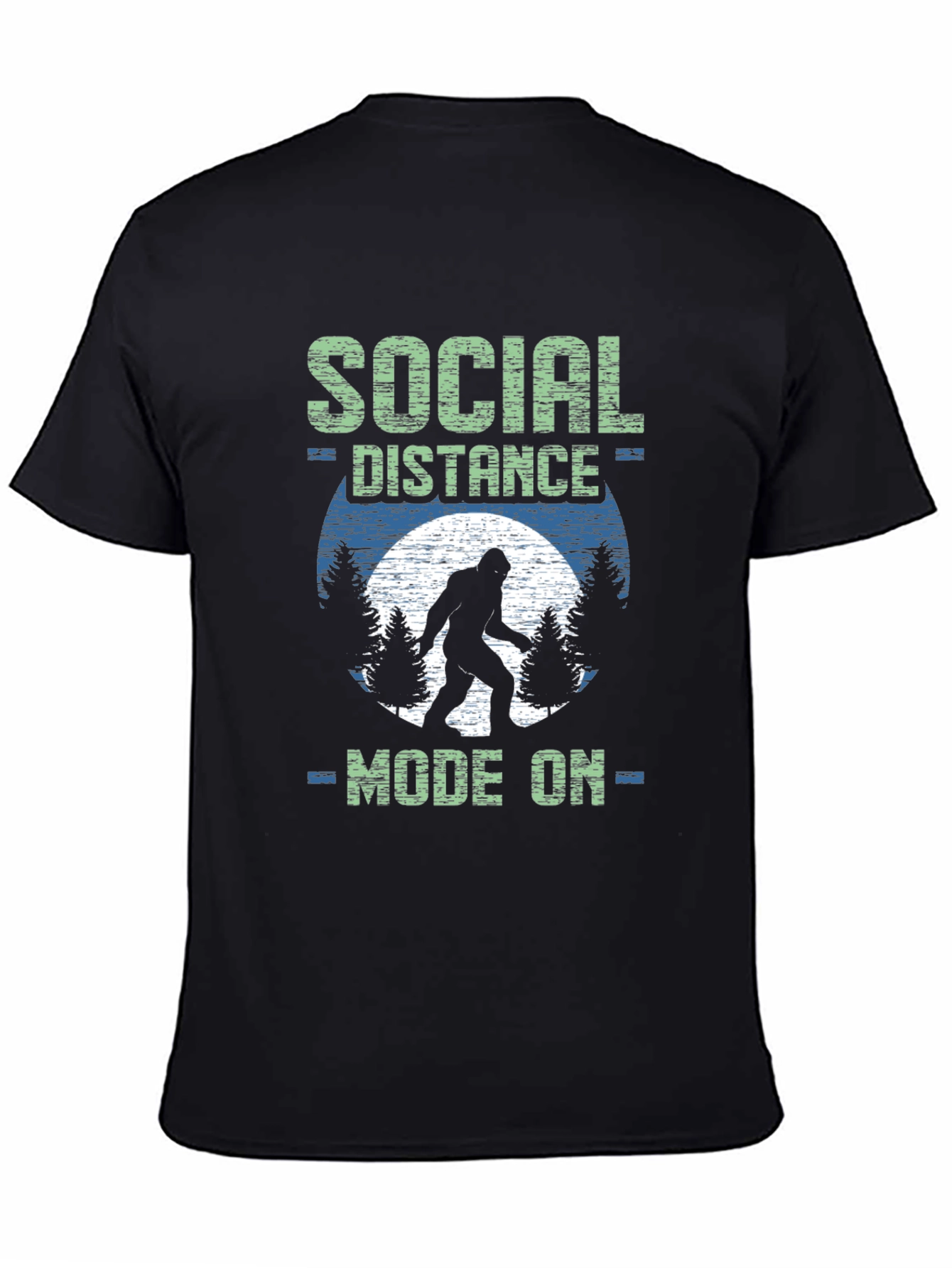 Social Distance Mode On Bigfoot T-Shirt