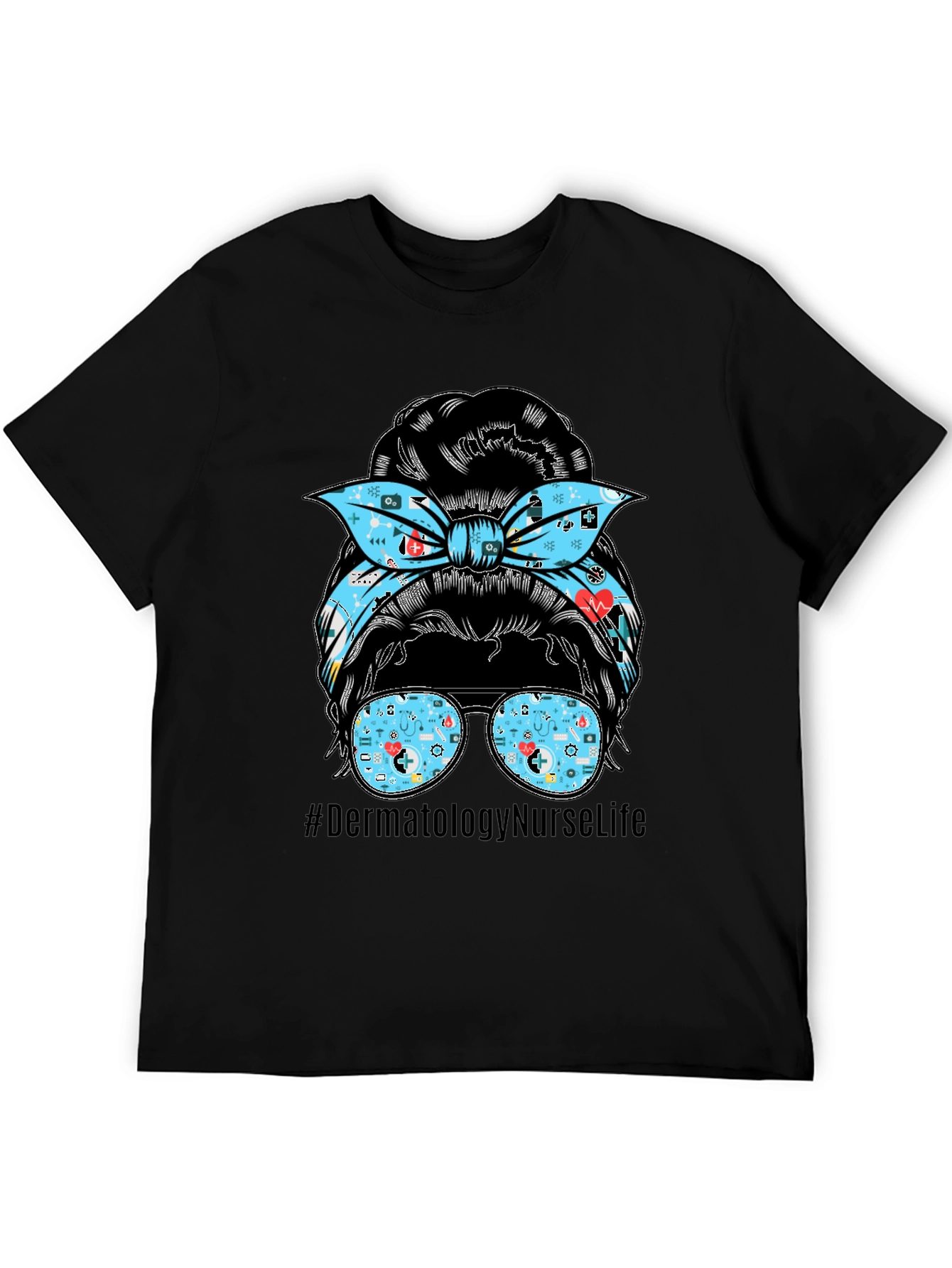 Dermatology Nurse Life Messy Bun T-Shirt