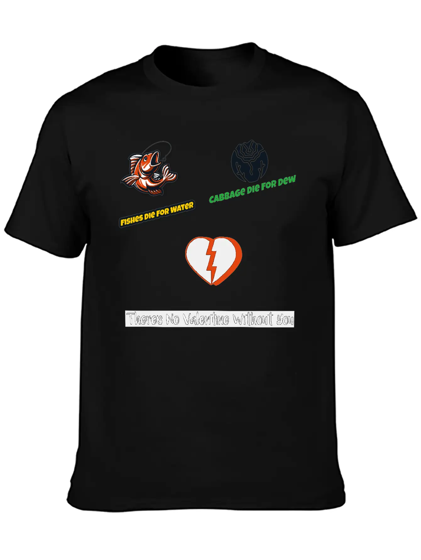 Cabbage Die For Dew No Valentine Without You Essential Cotton Tee For Daily Outfits – Unisex Style