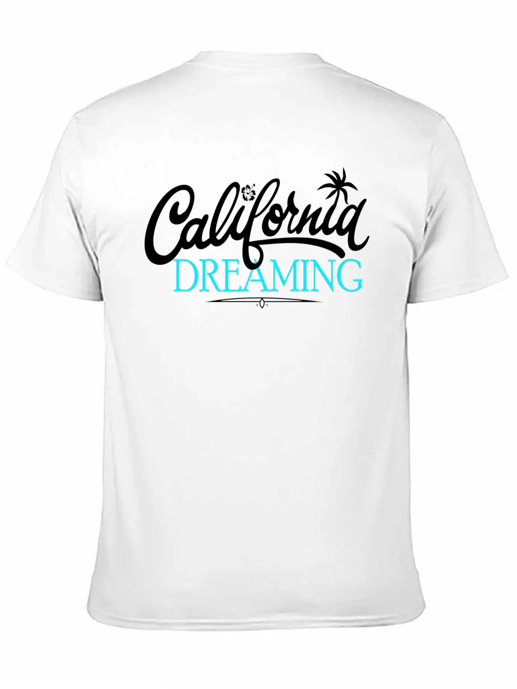 California Dreaming Beaches Surf Vacation Cali Relaxed Everyday Tee – Lightweight And Durable Cotton