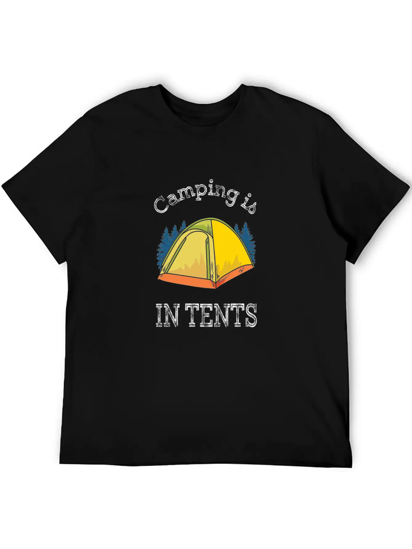 Camping Camping Is In Tents Relaxed Everyday Tee – Lightweight And Durable Cotton