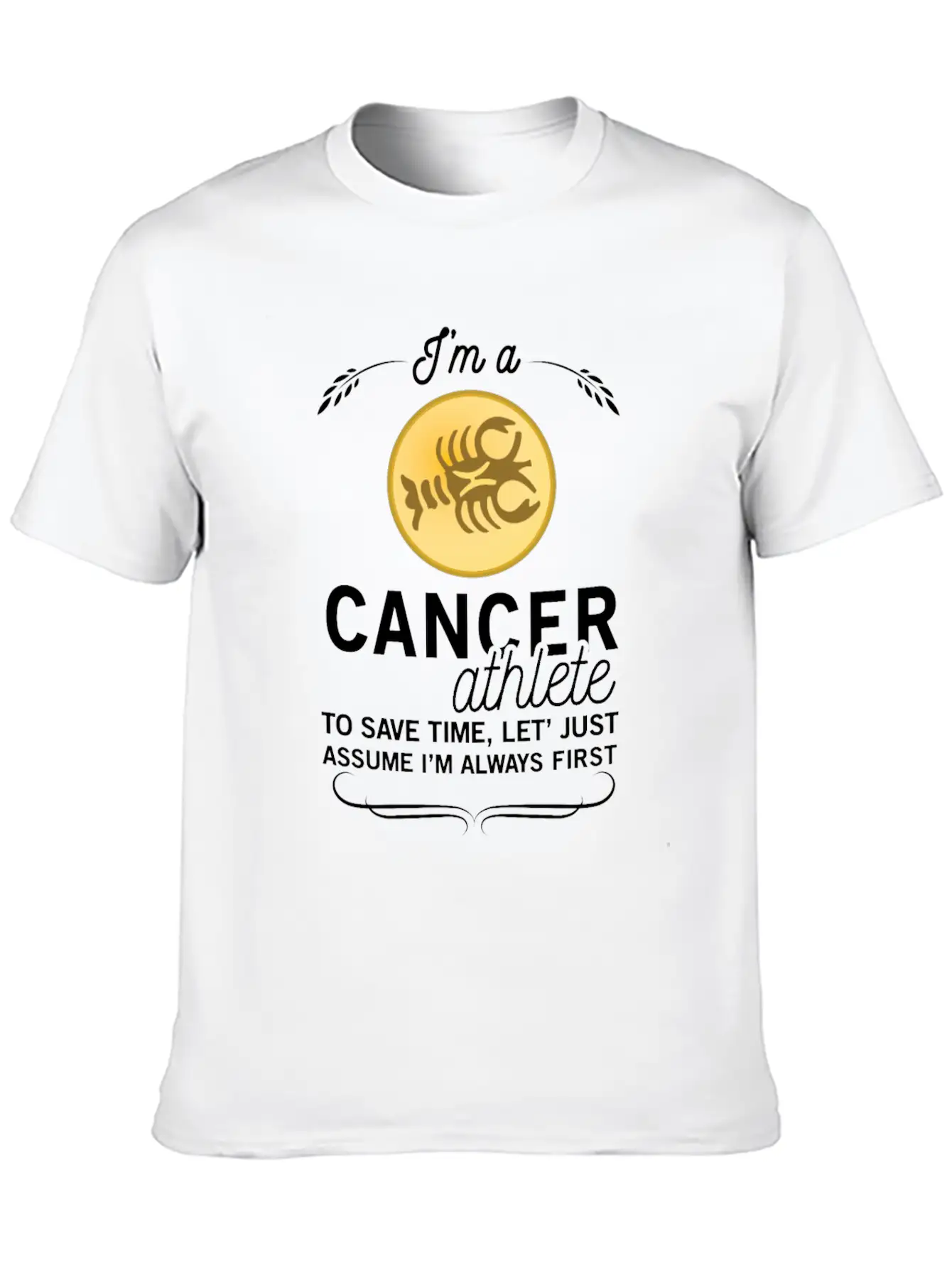 CANCER ATHLETE TO SAVE TIME ASSUME ALWAYS FIRST Unisex Casual T-Shirt – Clean Design For Daily Comfort