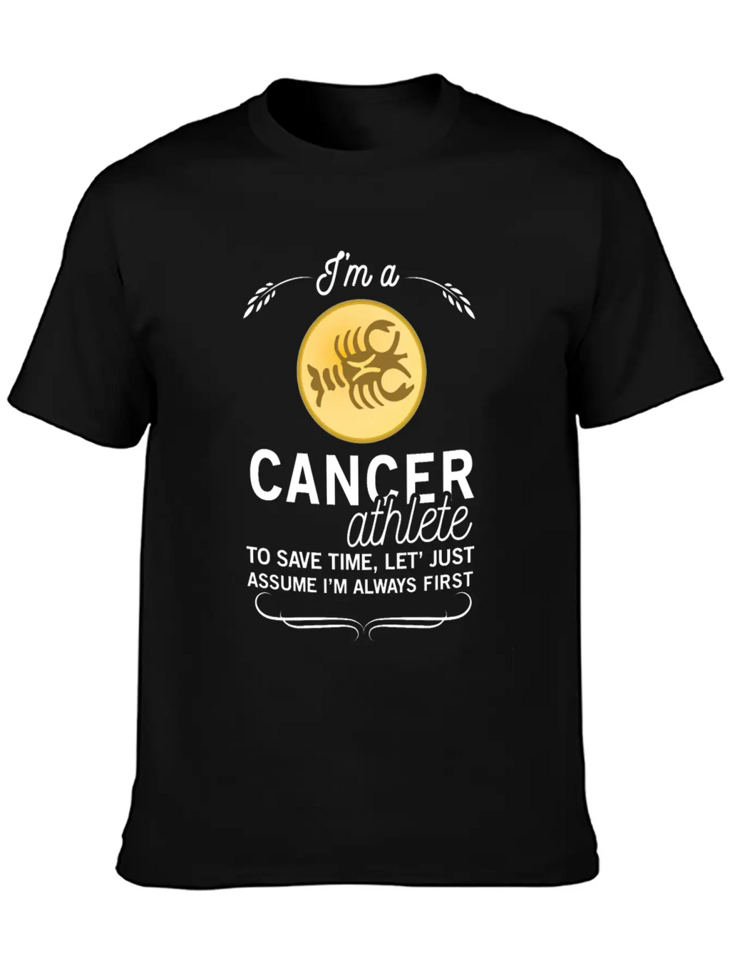 CANCER ATHLETE TO SAVE TIME ASSUME ALWAYS FIRST Unisex Casual T-Shirt – Clean Design For Daily Comfort