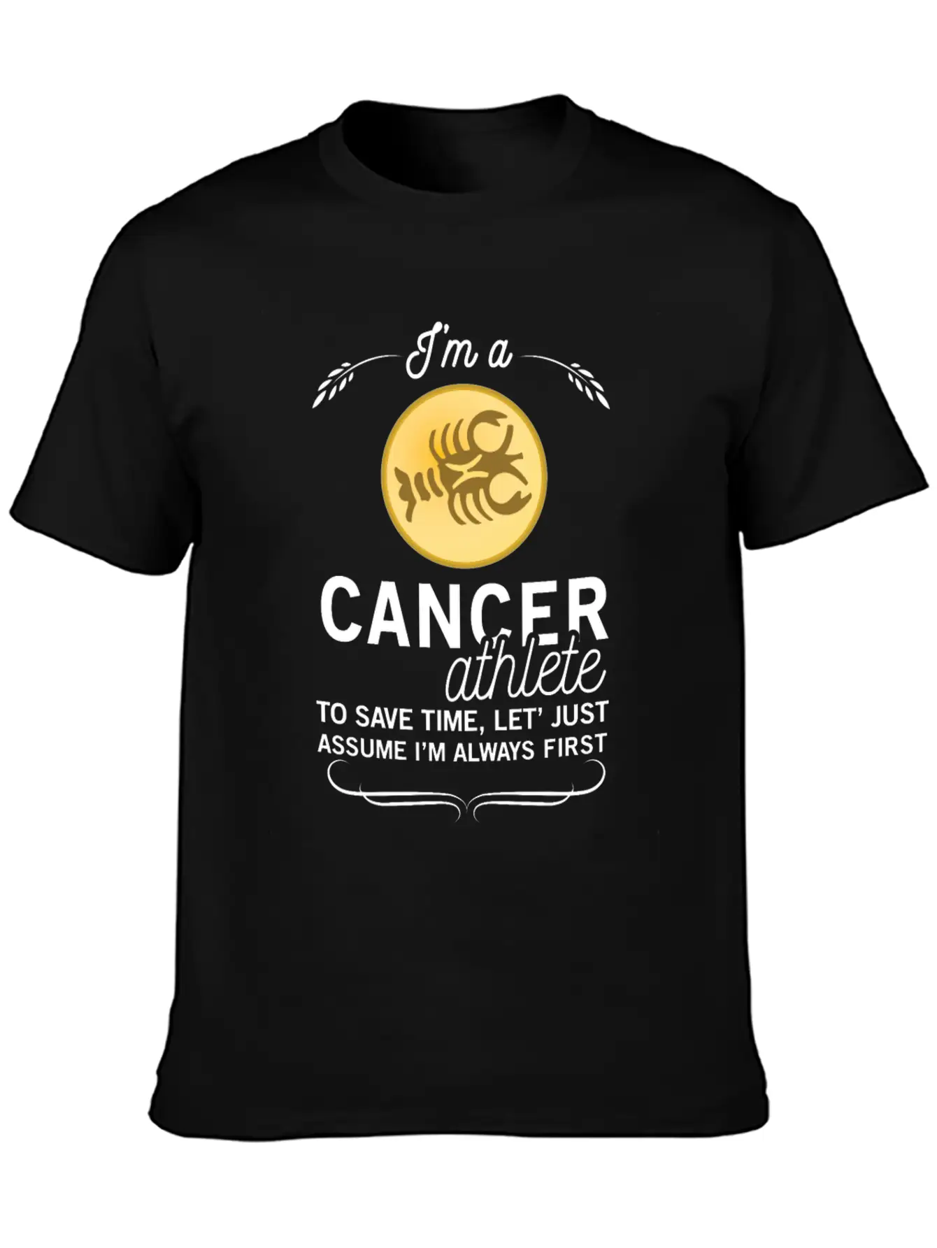 CANCER ATHLETE TO SAVE TIME ASSUME ALWAYS FIRST Unisex Casual T-Shirt – Clean Design For Daily Comfort