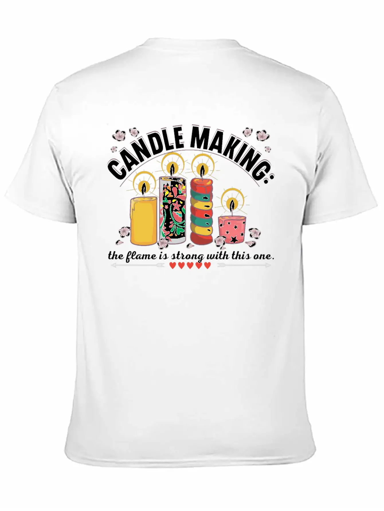 Candle Making: The Flame Is Strong With This One. Stylish Everyday T-Shirt – Unisex Basic Cotton Tee