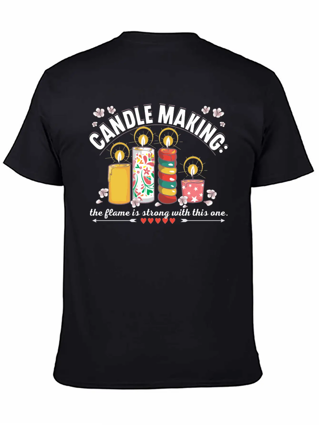 Candle Making: The Flame Is Strong With This One. Stylish Everyday T-Shirt – Unisex Basic Cotton Tee