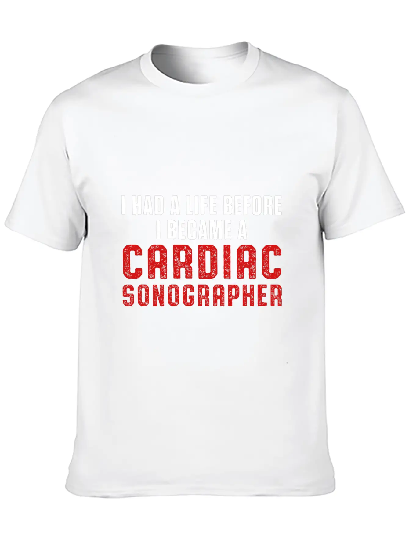 Cardiac Sonographer Echo Tech Had Life RDCS Breathable Soft Cotton T-Shirt – Timeless Casual Look