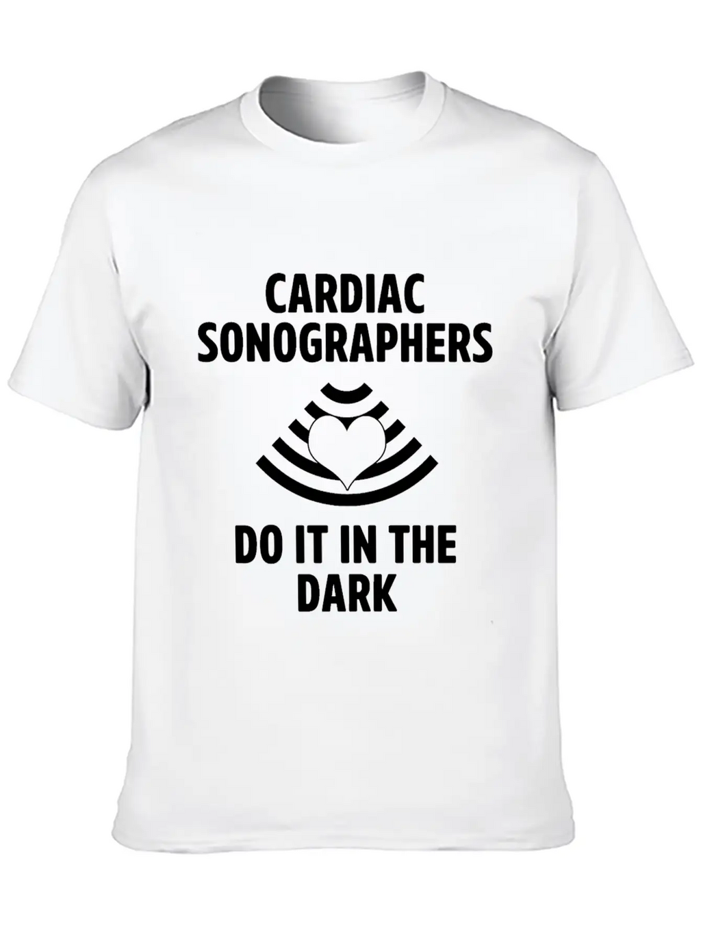 Cardiac Sonographer Echo Tech In The Dark RDCS Classic Cotton Tee – Unisex Comfort For Any Season