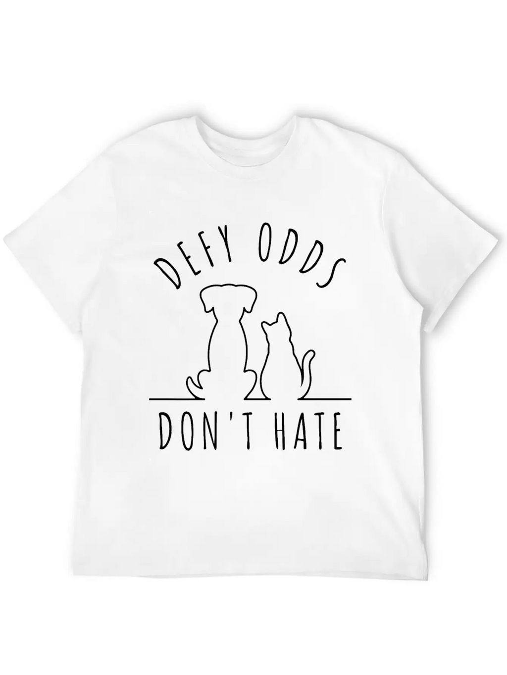 Cat Dog Defy Odds Dont Hate Stylish Everyday T-Shirt – Unisex Basic Cotton Tee