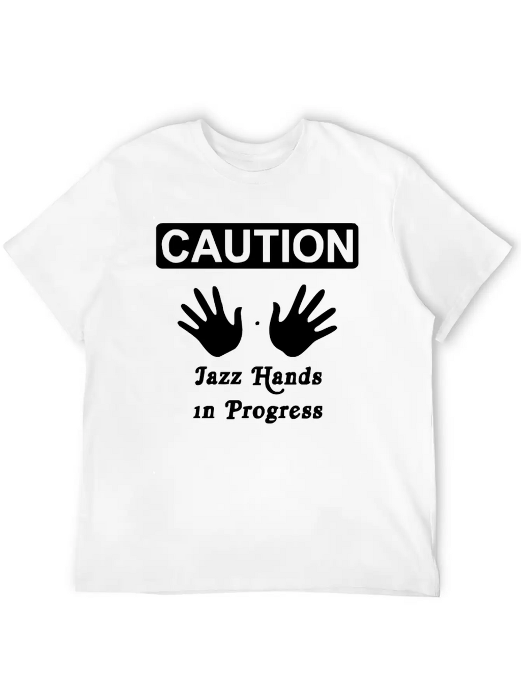 Caution Jazz HandsFunny Jazz Dance Comic Boogie C Breathable Soft Cotton T-Shirt – Timeless Casual Look