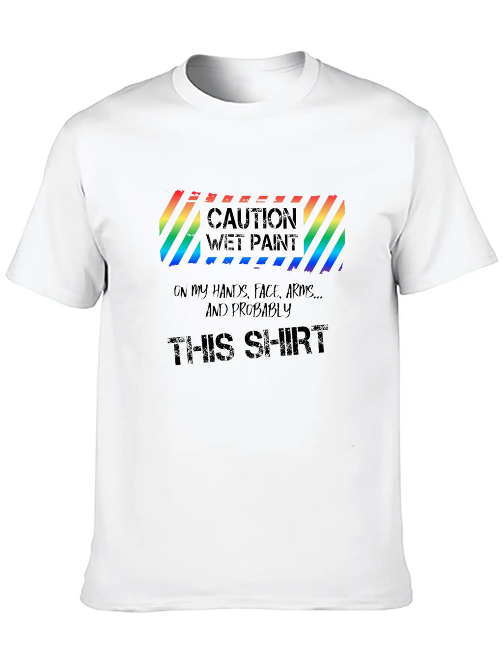 Caution Wet Paint Painting For Painter Men Women Breathable Graphic T-Shirt – Perfect For Casual Days