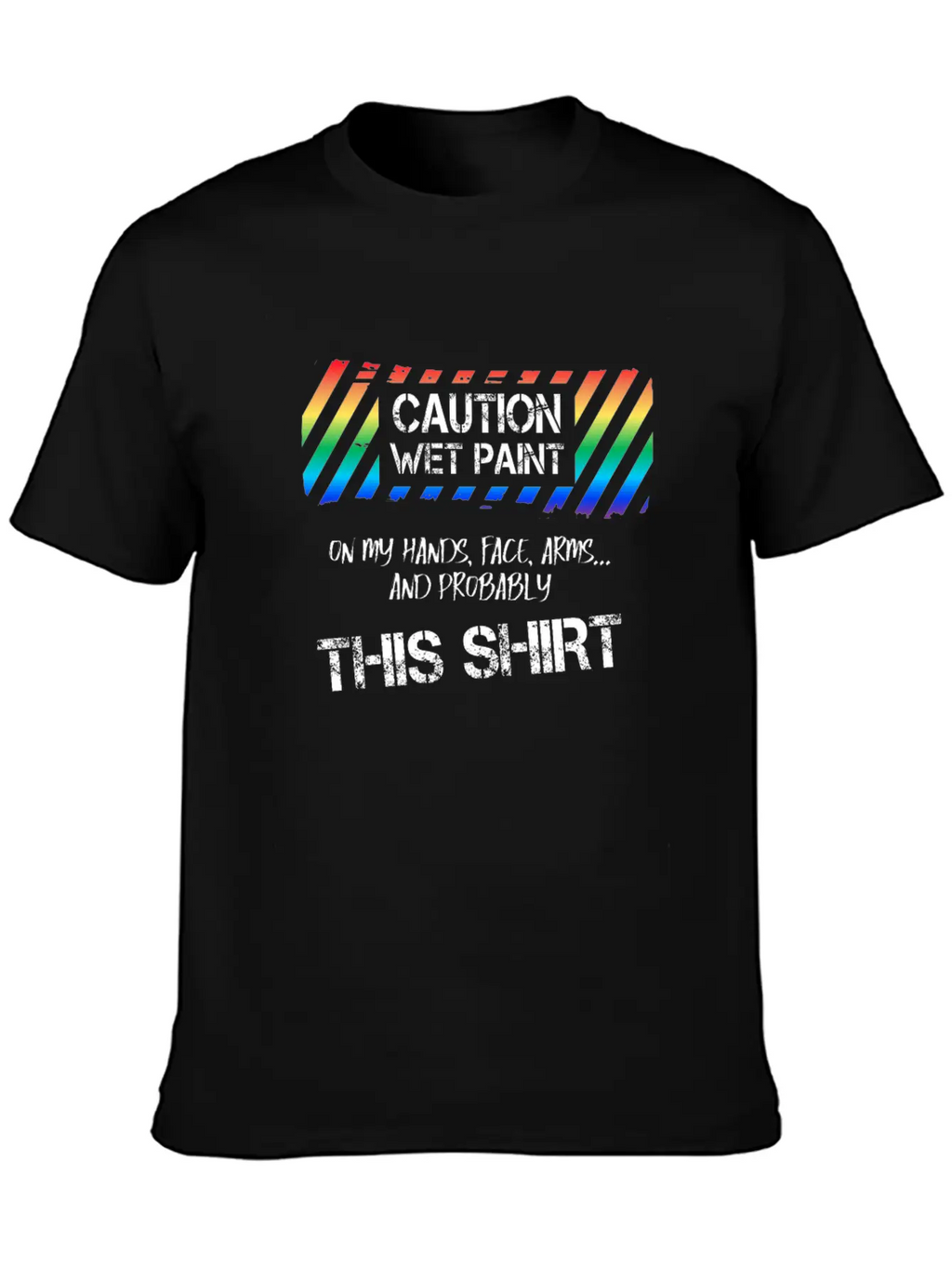 Caution Wet Paint Painting For Painter Men Women Breathable Graphic T-Shirt – Perfect For Casual Days
