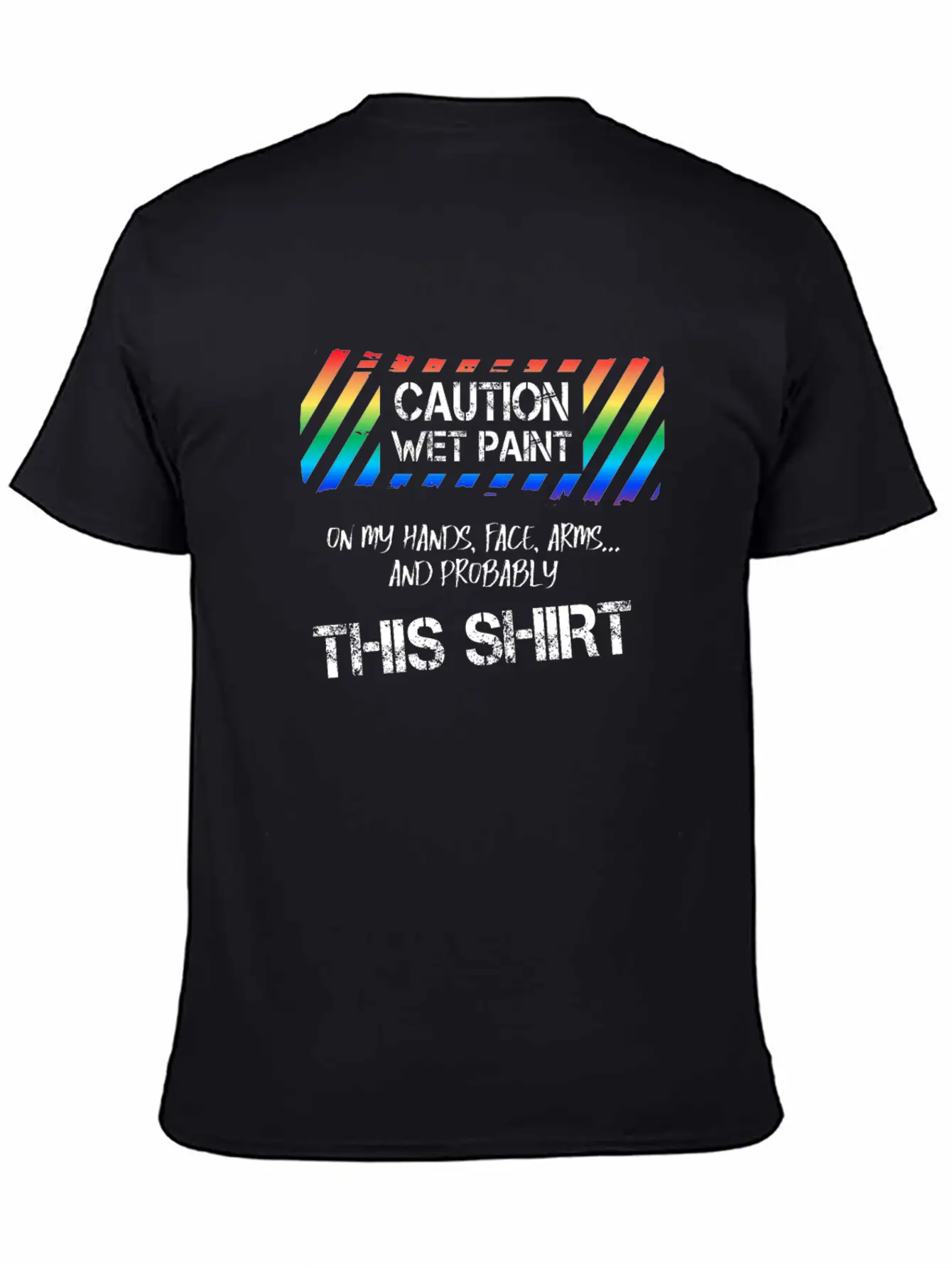 Caution Wet Paint Painting For Painter Men Women Breathable Graphic T-Shirt – Perfect For Casual Days