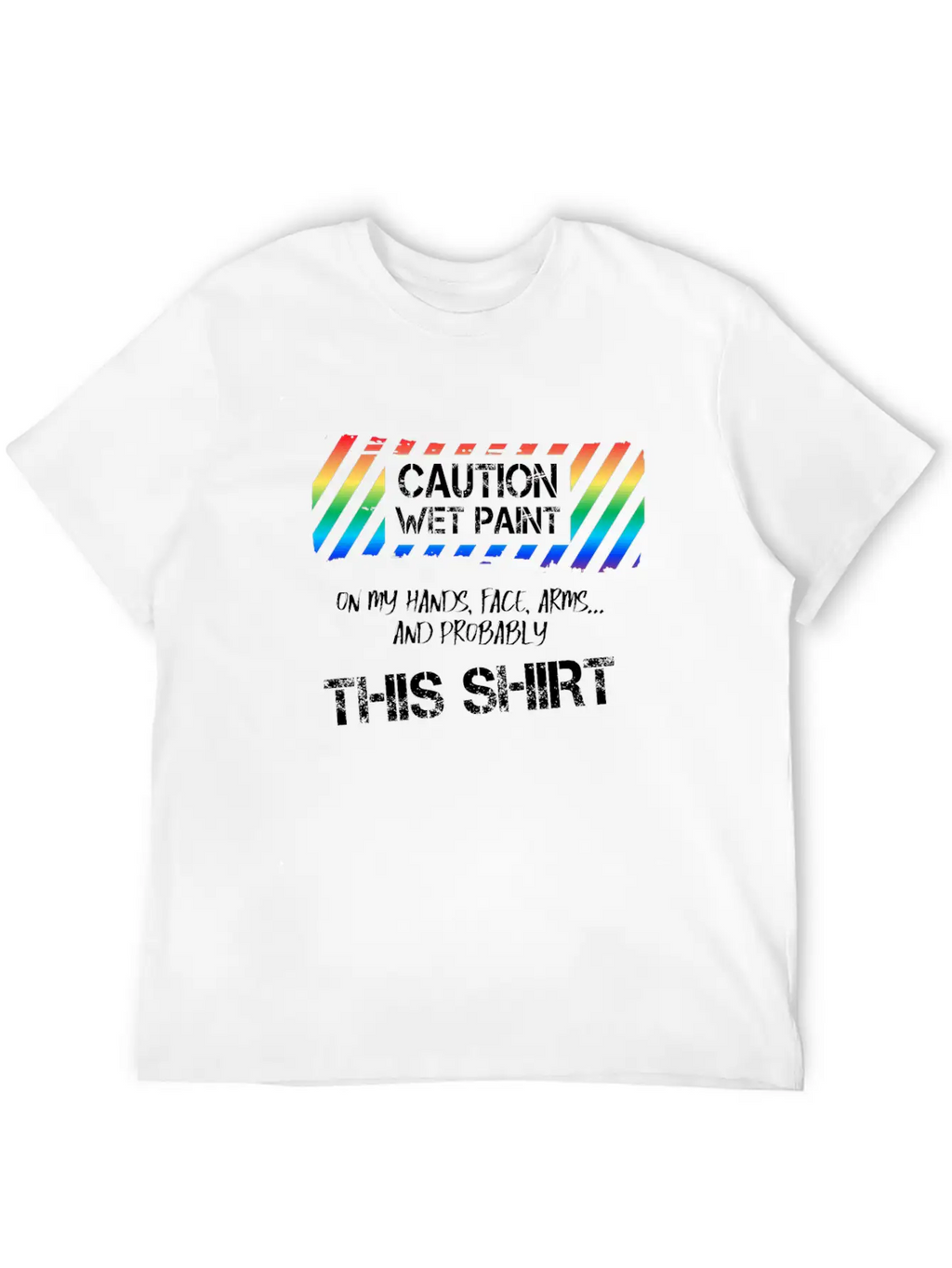 Caution Wet Paint Painting For Painter Men Women Breathable Graphic T-Shirt – Perfect For Casual Days