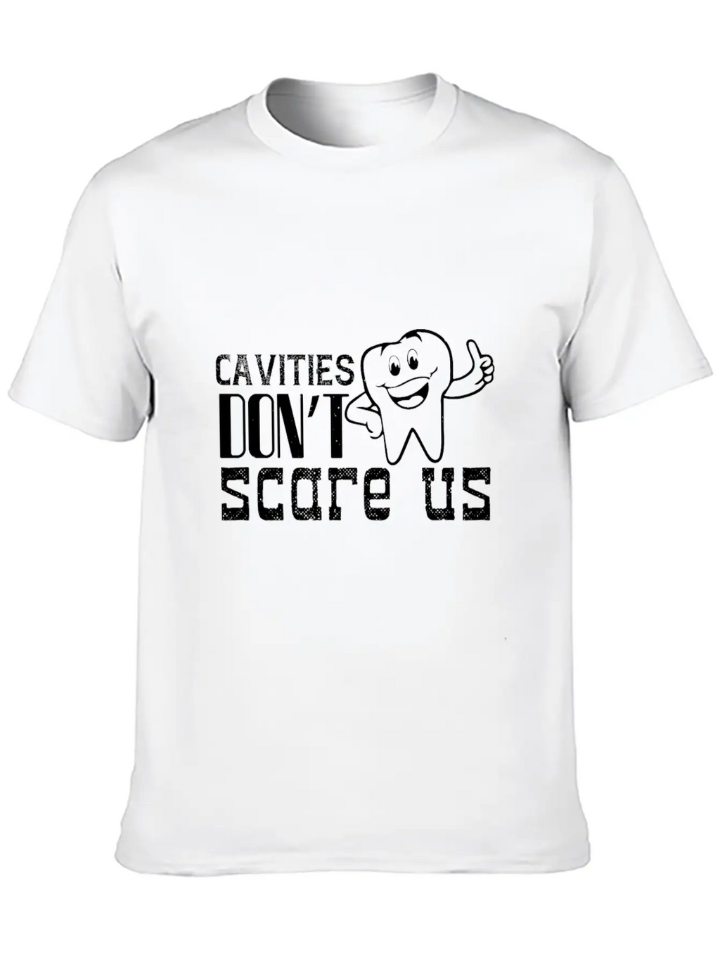 Cavities Don´t Scare Us! Breathable Soft Cotton T-Shirt – Timeless Casual Look
