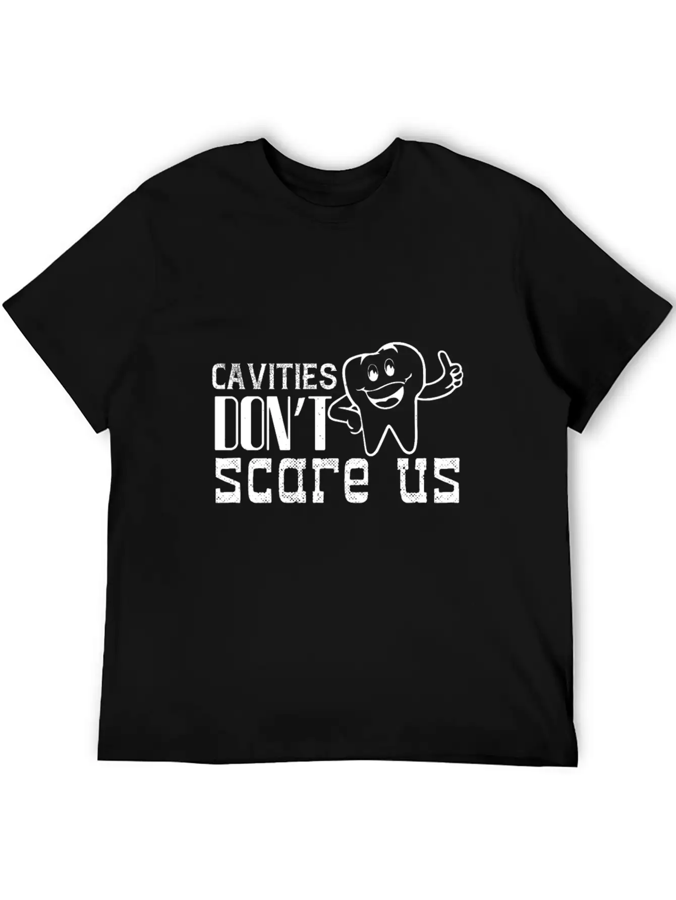 Cavities Don´t Scare Us! Breathable Soft Cotton T-Shirt – Timeless Casual Look