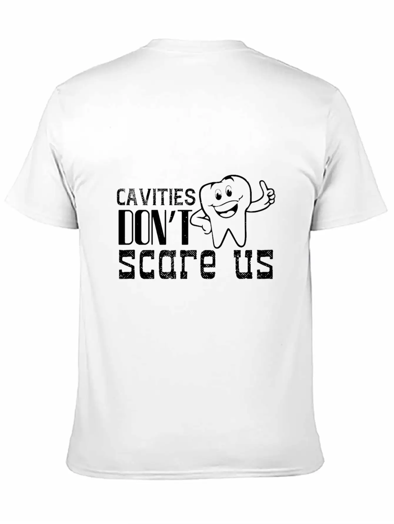 Cavities Don´t Scare Us! Breathable Soft Cotton T-Shirt – Timeless Casual Look