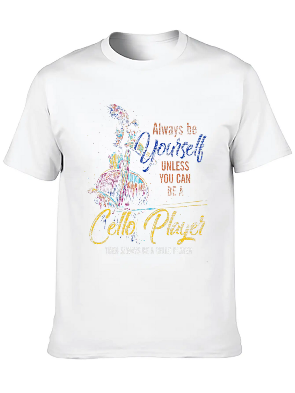 Cello Cellist Personality Basic Graphic T-Shirt – Daily Comfort In Soft Cotton