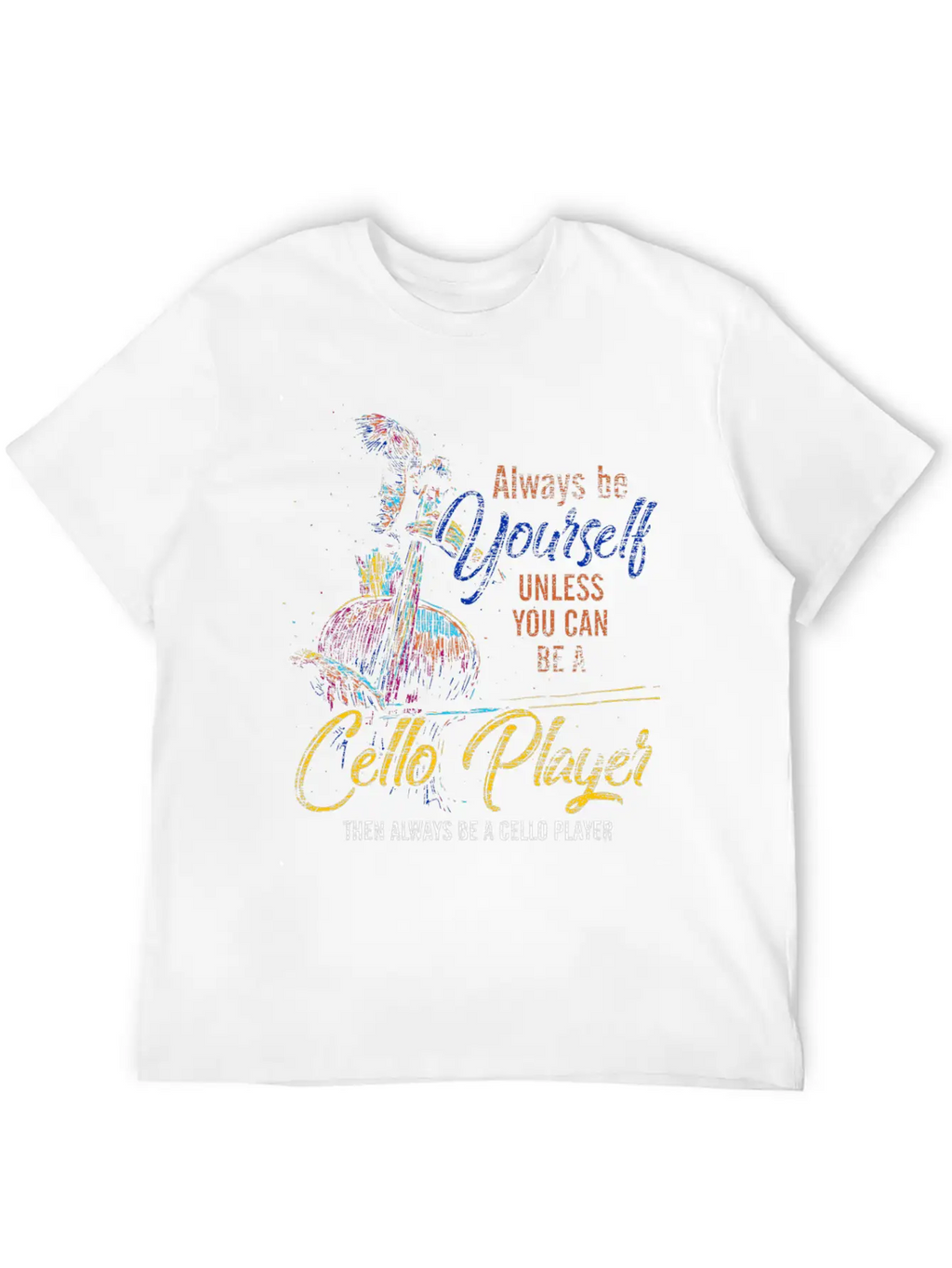 Cello Cellist Personality Basic Graphic T-Shirt – Daily Comfort In Soft Cotton