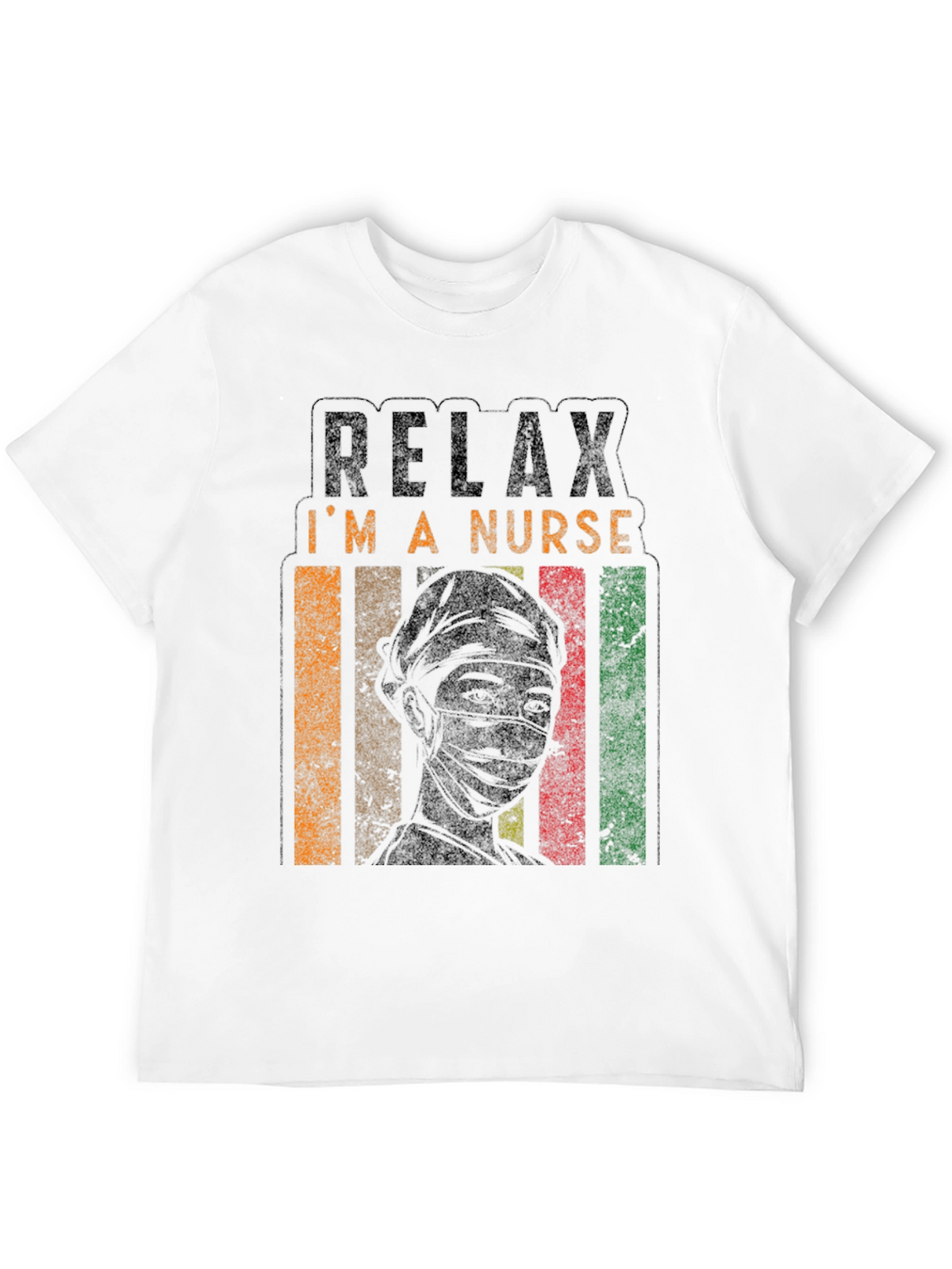 Relax Im a Nurse T-Shirt - Comfort & Style