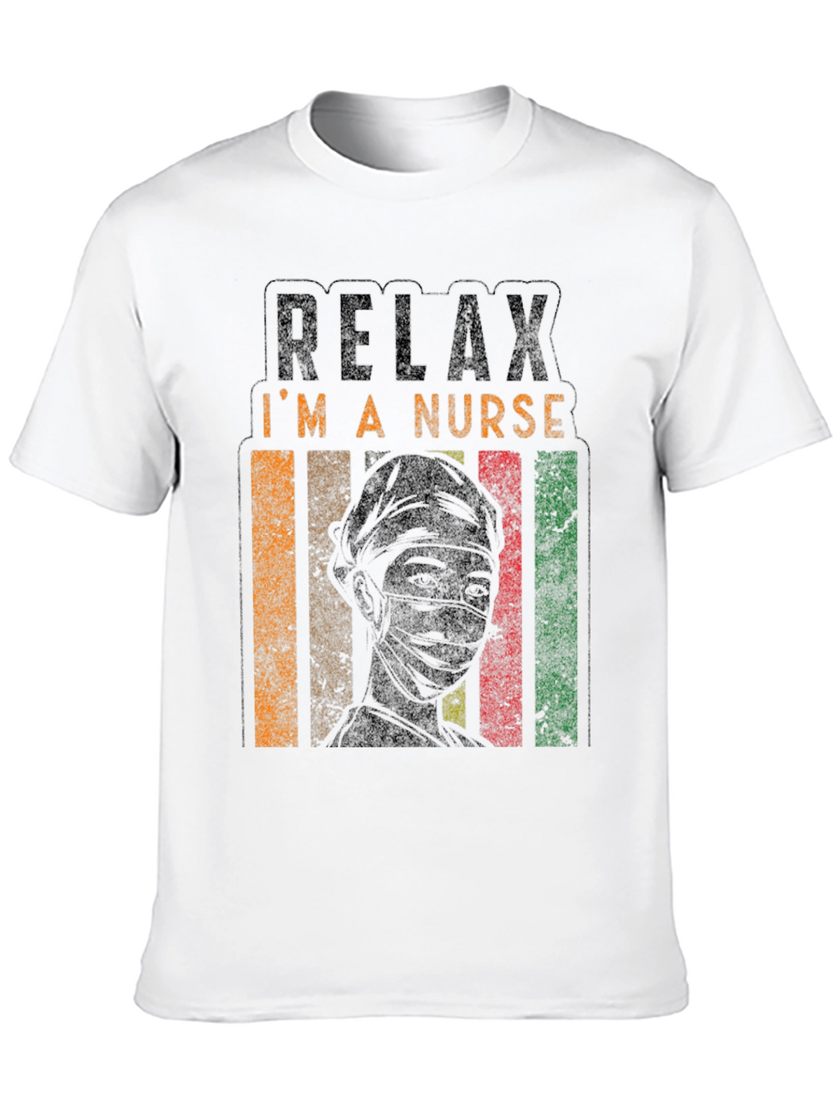Relax Im a Nurse T-Shirt - Comfort & Style