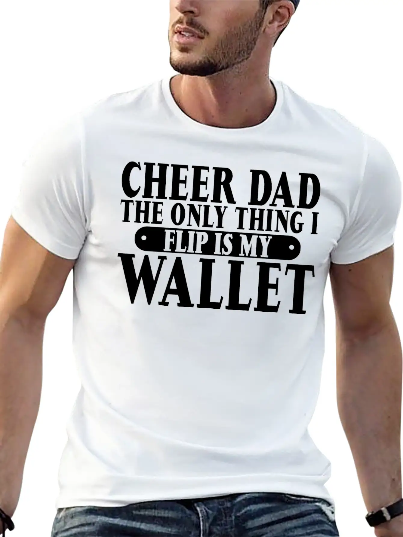 Cheer Dad, The Only Thing I Flip Is My Wallet 6 Relaxed Everyday Tee – Lightweight And Durable Cotton