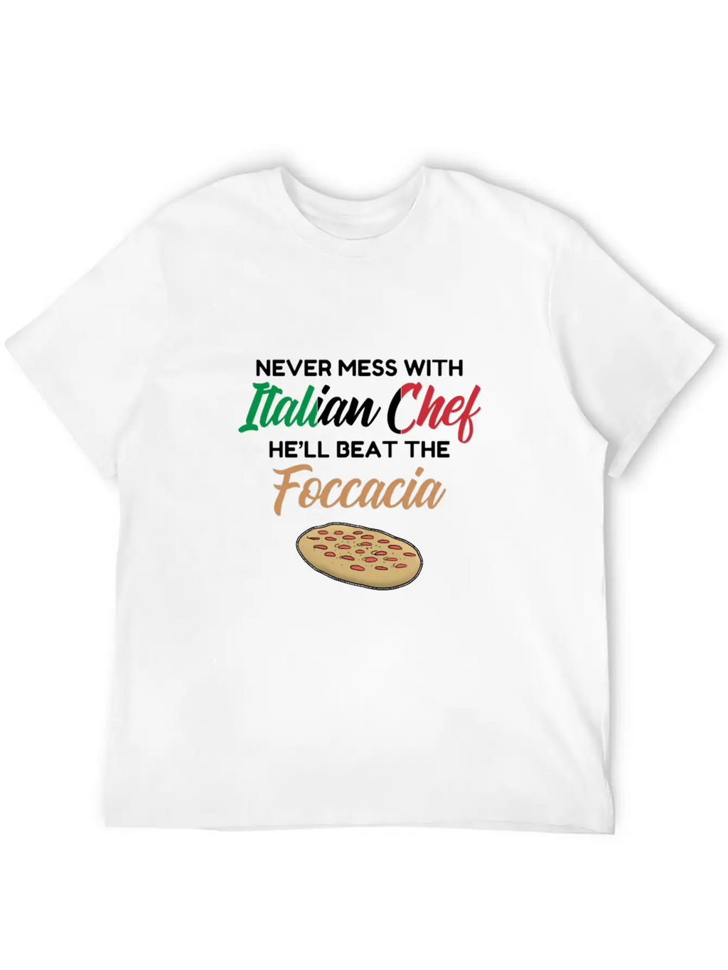Chef Gift Italian Chefs Beat The Foccacia Funny Breathable Soft Cotton T-Shirt – Timeless Casual Look