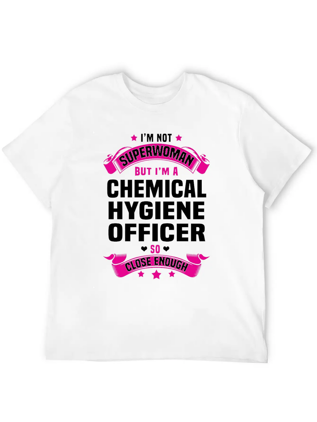 Chemical Hygiene Officer Modern Fit Casual T-Shirt – Clean And Versatile Design