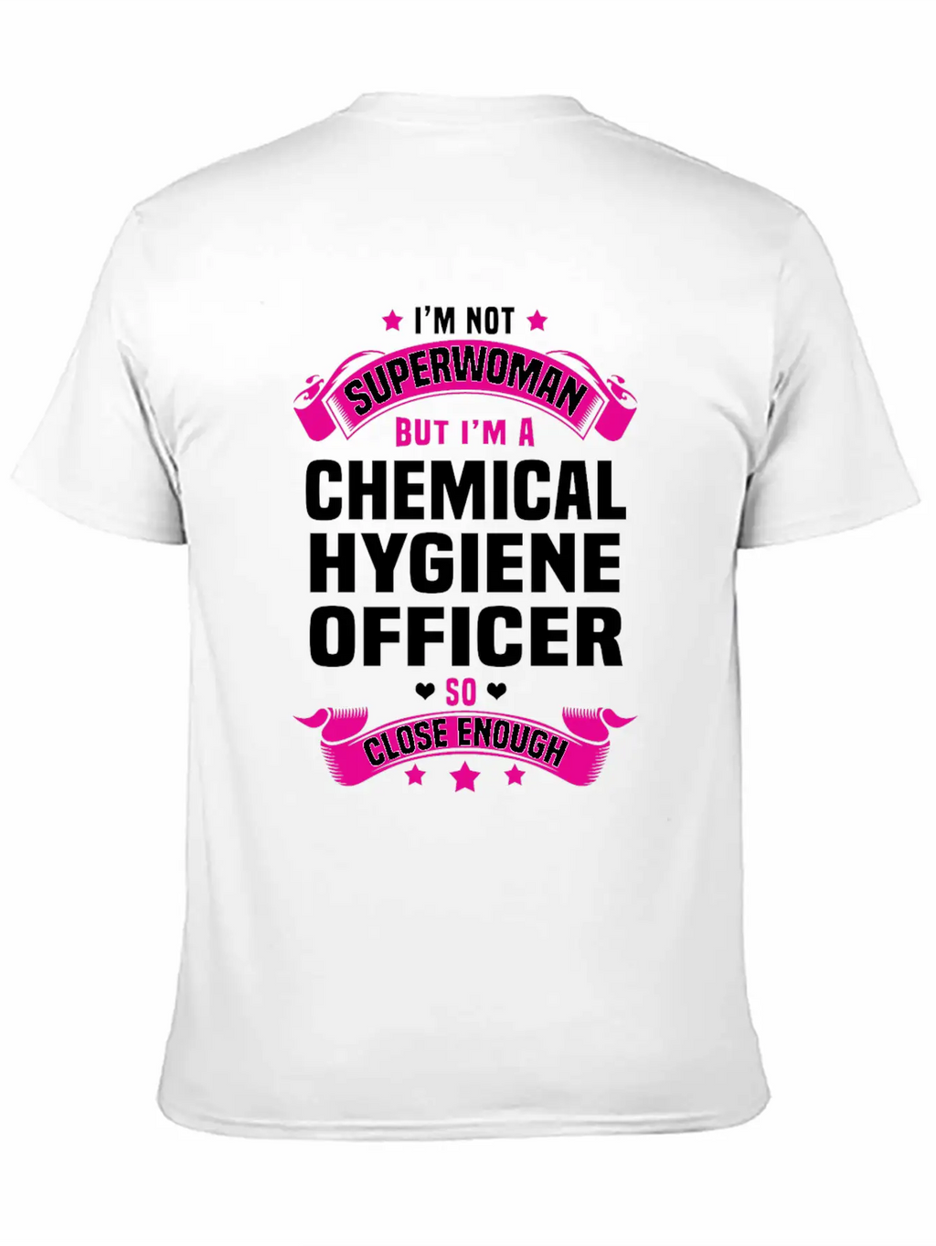 Chemical Hygiene Officer Modern Fit Casual T-Shirt – Clean And Versatile Design