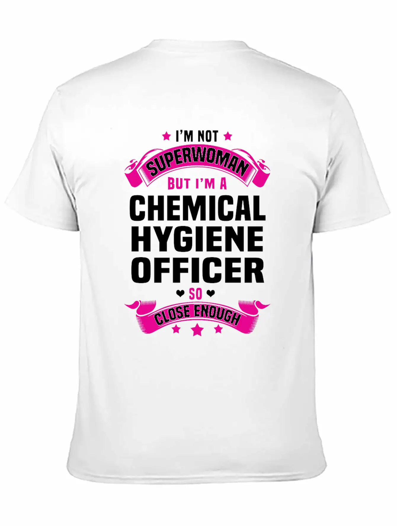 Chemical Hygiene Officer Modern Fit Casual T-Shirt – Clean And Versatile Design
