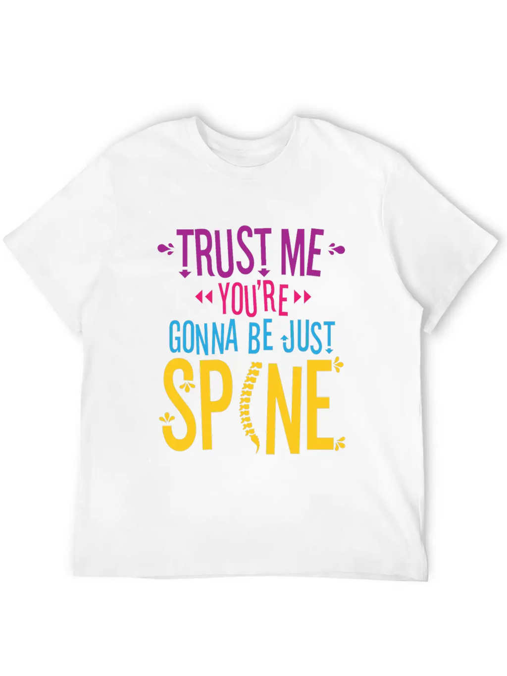 Chiropractic Chiropractor Funny Saying Essential Cotton Tee For Daily Outfits – Unisex Style