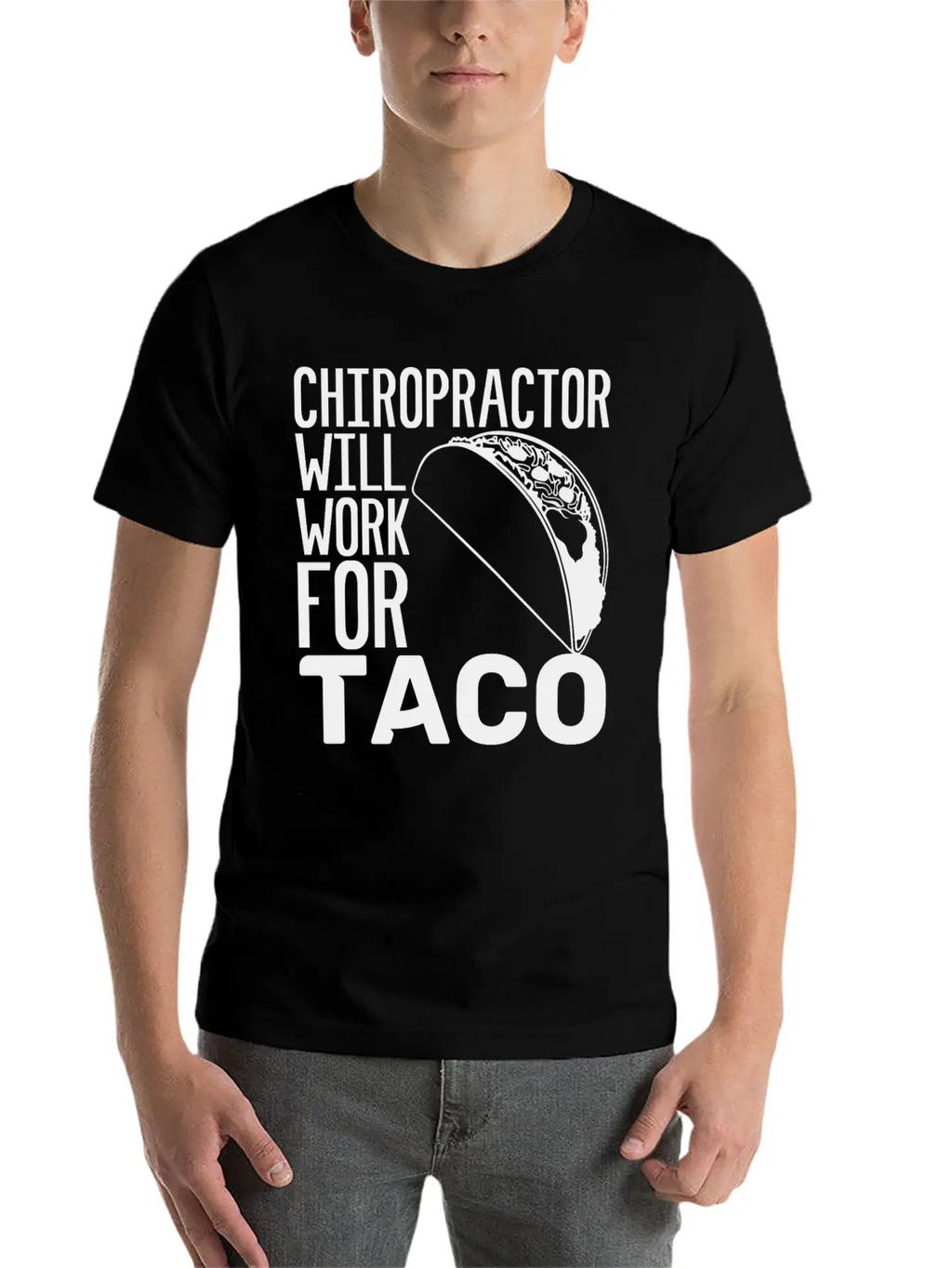 Chiropractor Will Work For Taco Food Chiropractic Unisex Casual T-Shirt – Clean Design For Daily Comfort