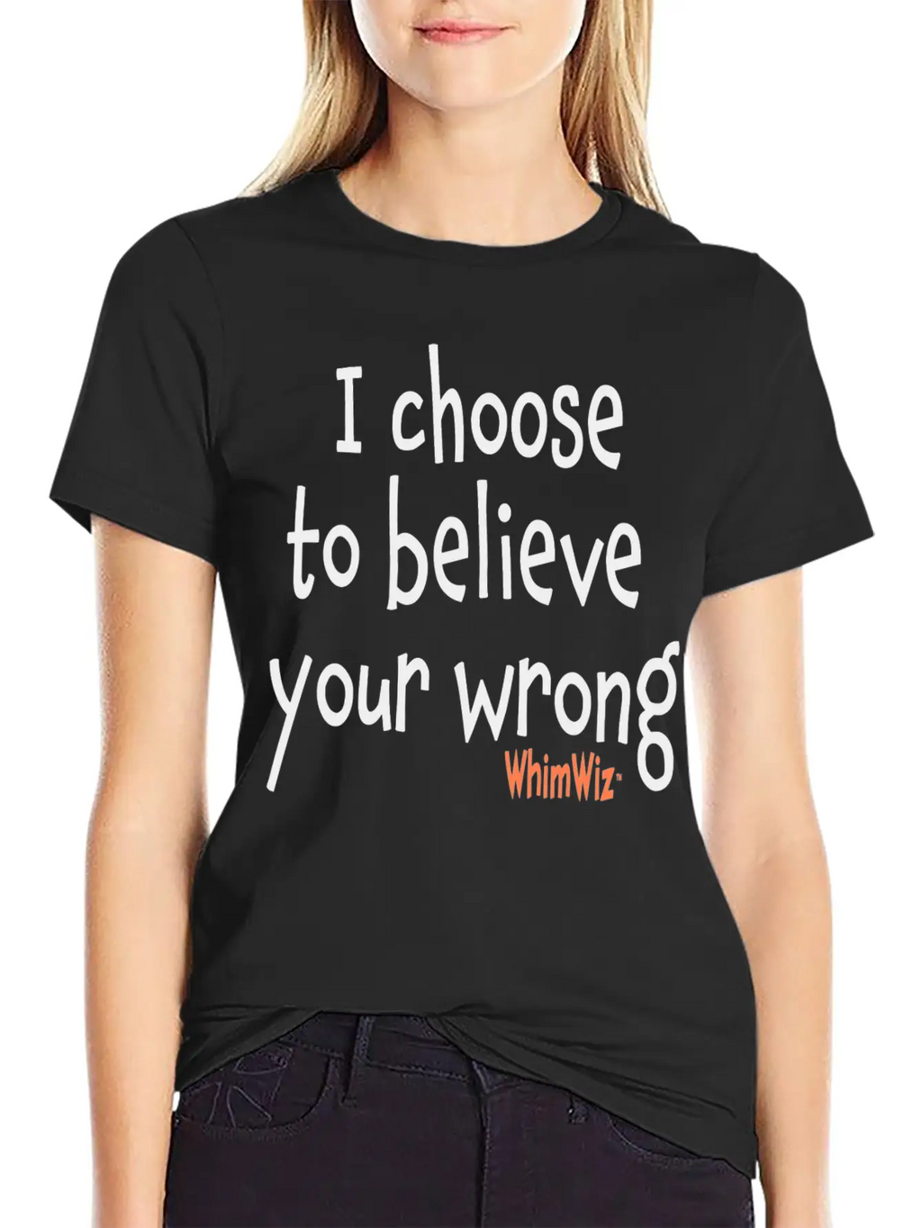 Choose To Believe Your Wrong Essential Cotton Tee For Daily Outfits – Unisex Style
