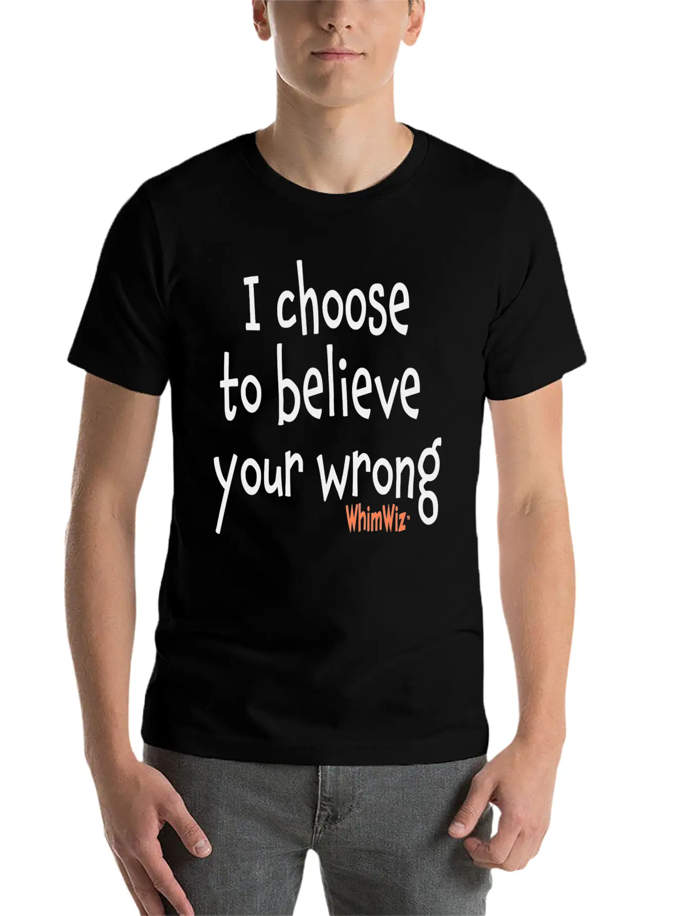 Choose To Believe Your Wrong Essential Cotton Tee For Daily Outfits – Unisex Style