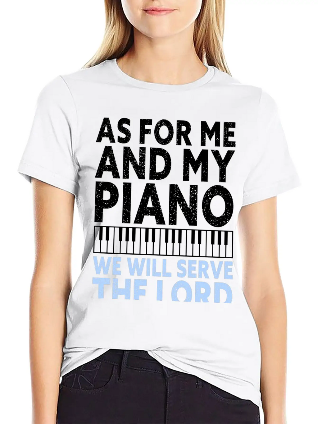 Christian Piano Player Quote Serve The Lord Basic Graphic T-Shirt – Daily Comfort In Soft Cotton