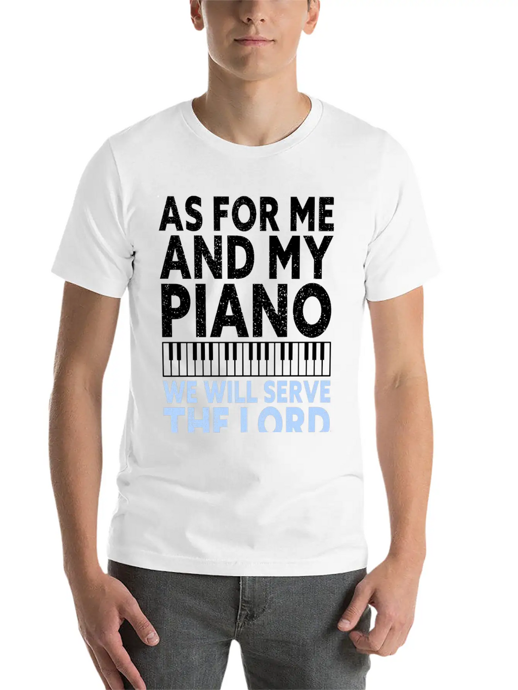 Christian Piano Player Quote Serve The Lord Basic Graphic T-Shirt – Daily Comfort In Soft Cotton