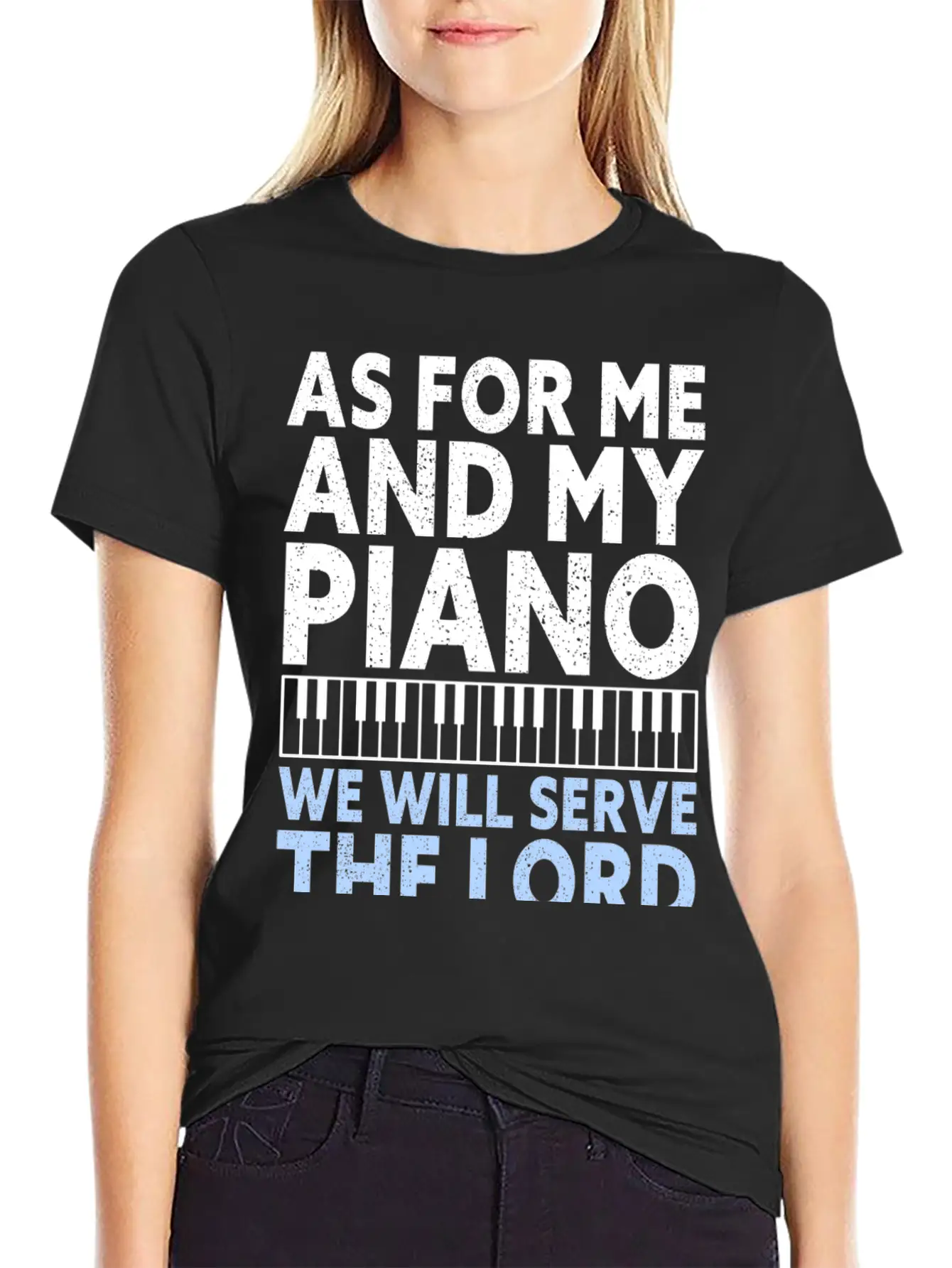 Christian Piano Player Quote Serve The Lord Basic Graphic T-Shirt – Daily Comfort In Soft Cotton
