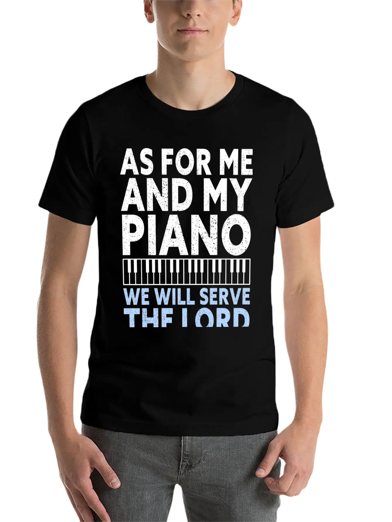 Christian Piano Player Quote Serve The Lord Basic Graphic T-Shirt – Daily Comfort In Soft Cotton